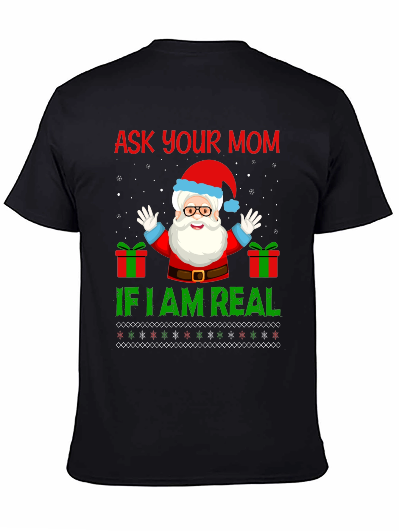Ask Your Mom If Im Real Christmas Santa T-Shirt
