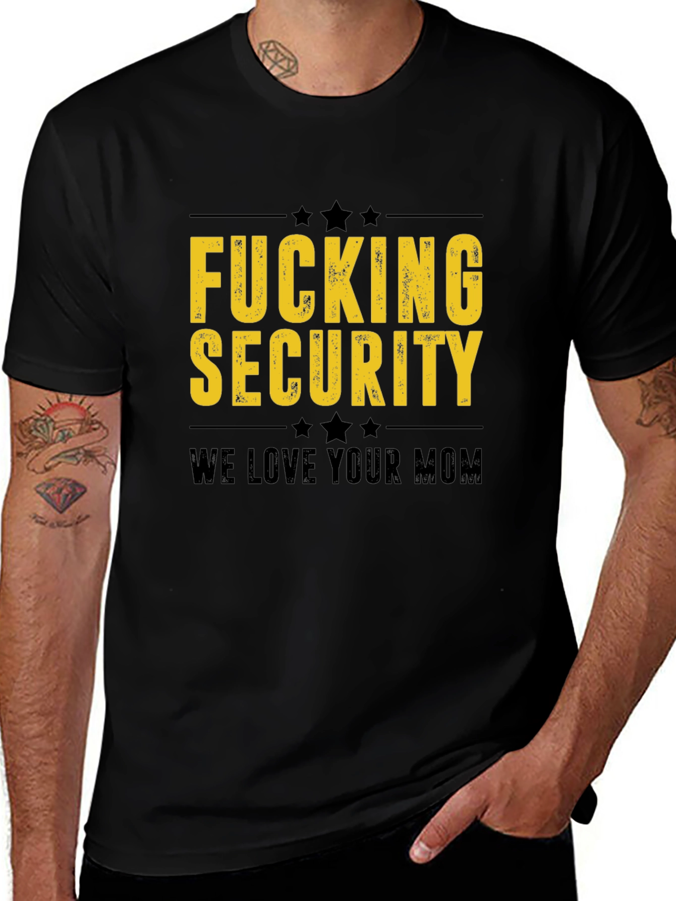 Fucking Security We Love Your Mom Black T-Shirt