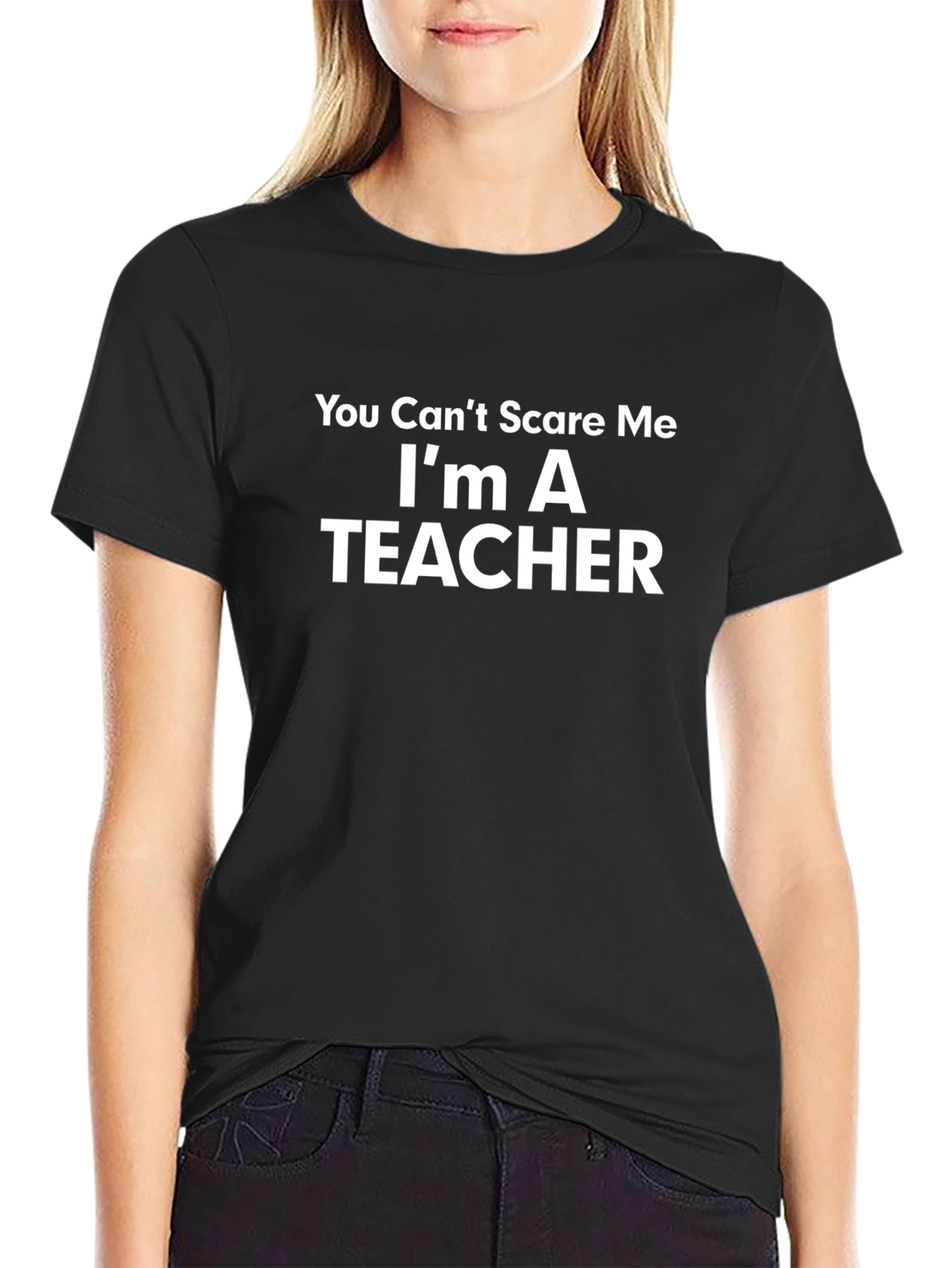 You Cant Scare Me Im A Teacher T-Shirt