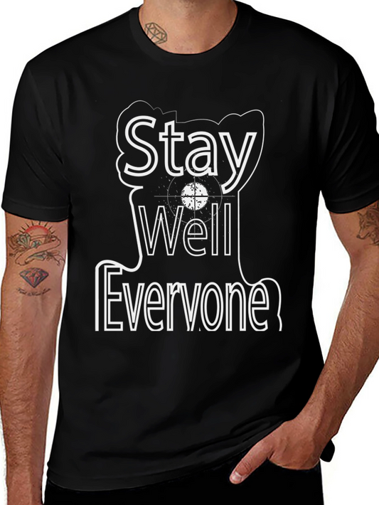 Stay Well Everyone Graphic T-Shirt