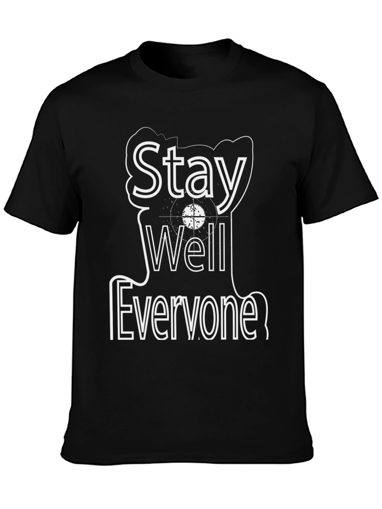 Stay Well Everyone Graphic T-Shirt