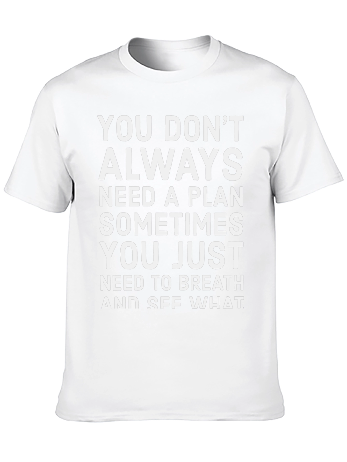Motivational T-Shirt: Breathe and See