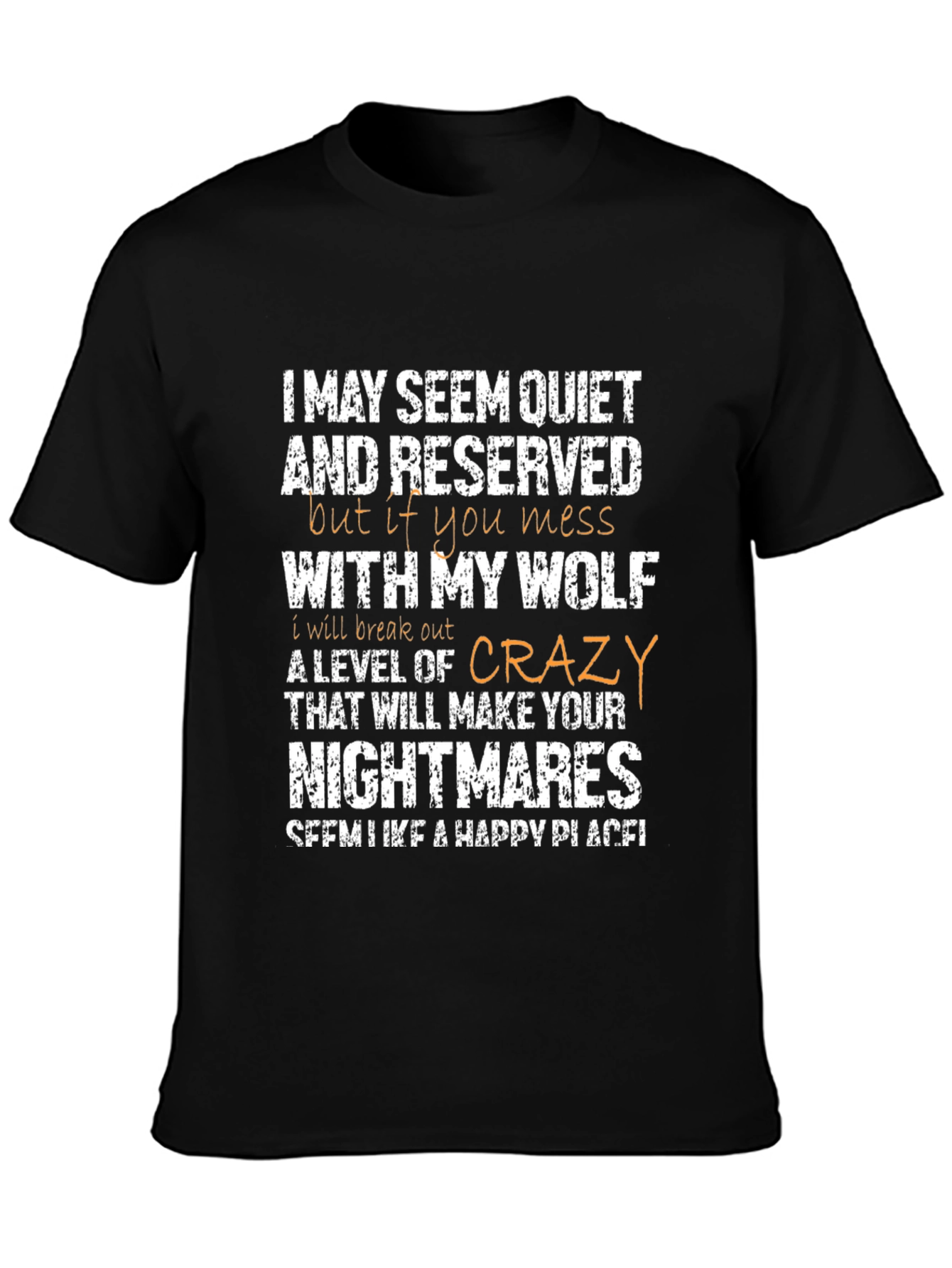 I May Seem Quiet Wolf T-Shirt