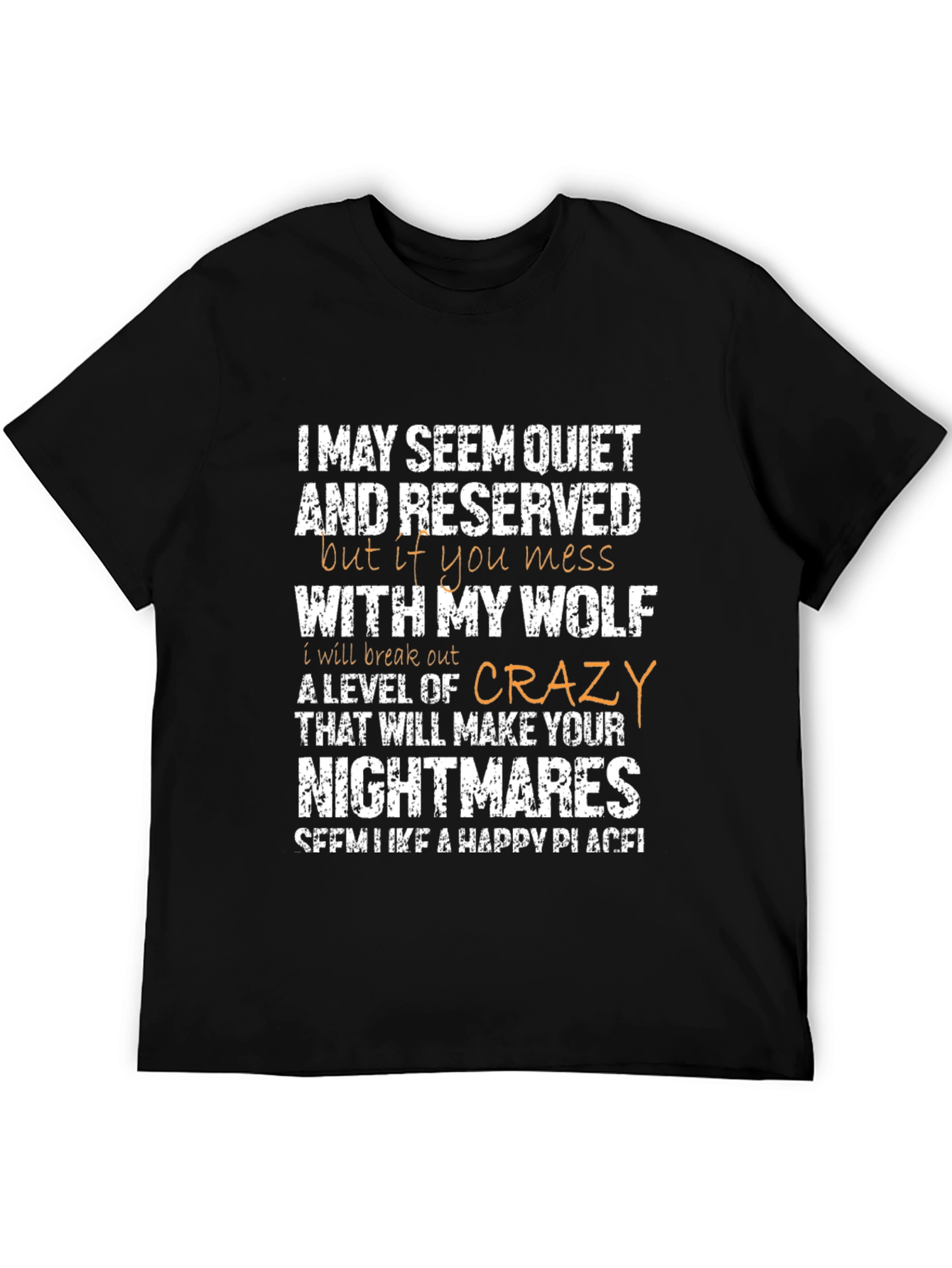 I May Seem Quiet Wolf T-Shirt