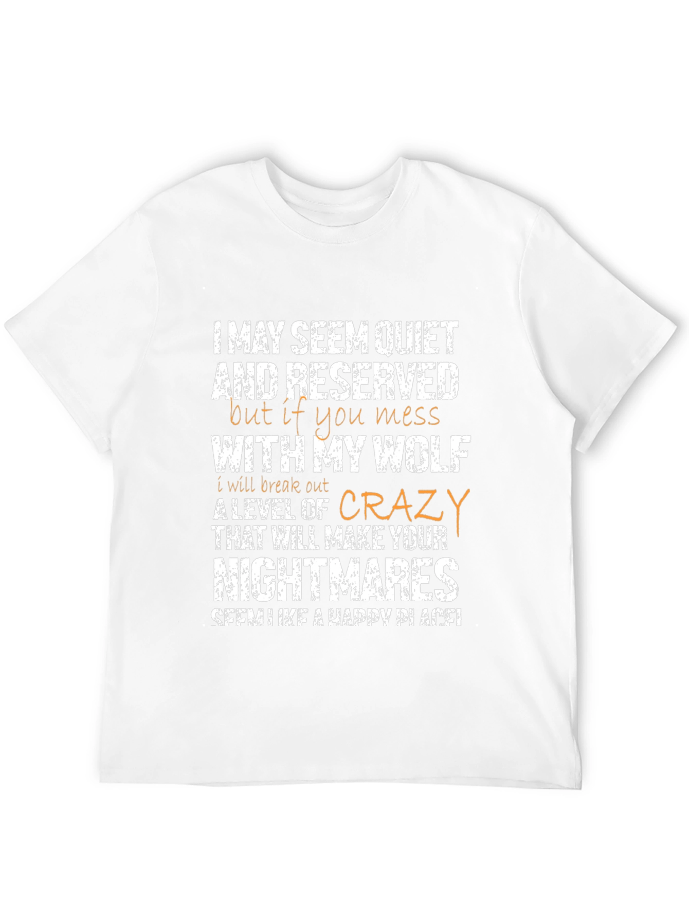 I May Seem Quiet Wolf T-Shirt