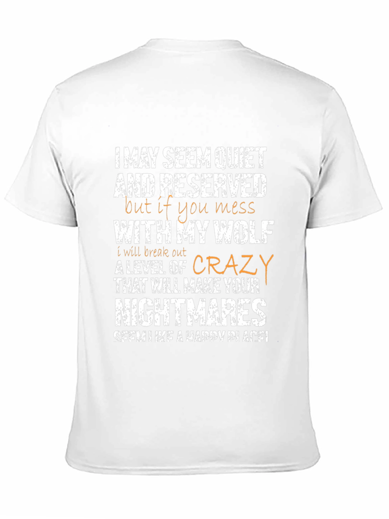 I May Seem Quiet Wolf T-Shirt