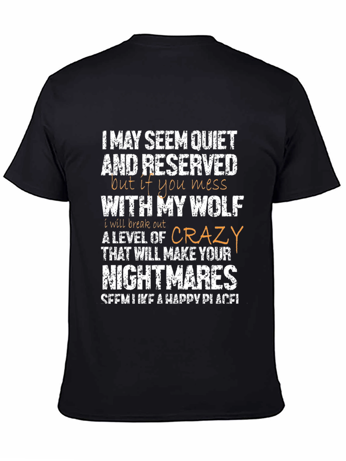 I May Seem Quiet Wolf T-Shirt
