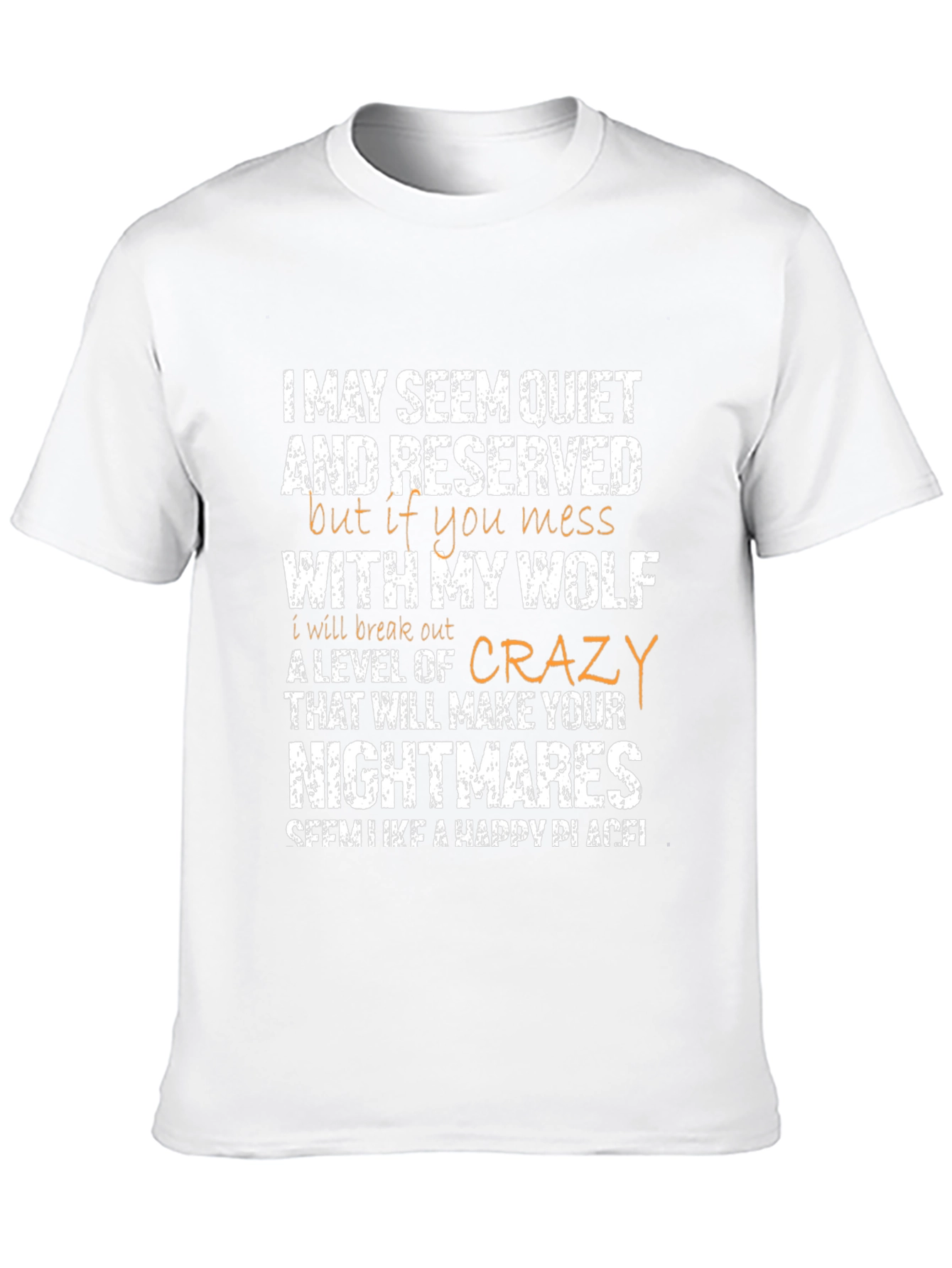 I May Seem Quiet Wolf T-Shirt