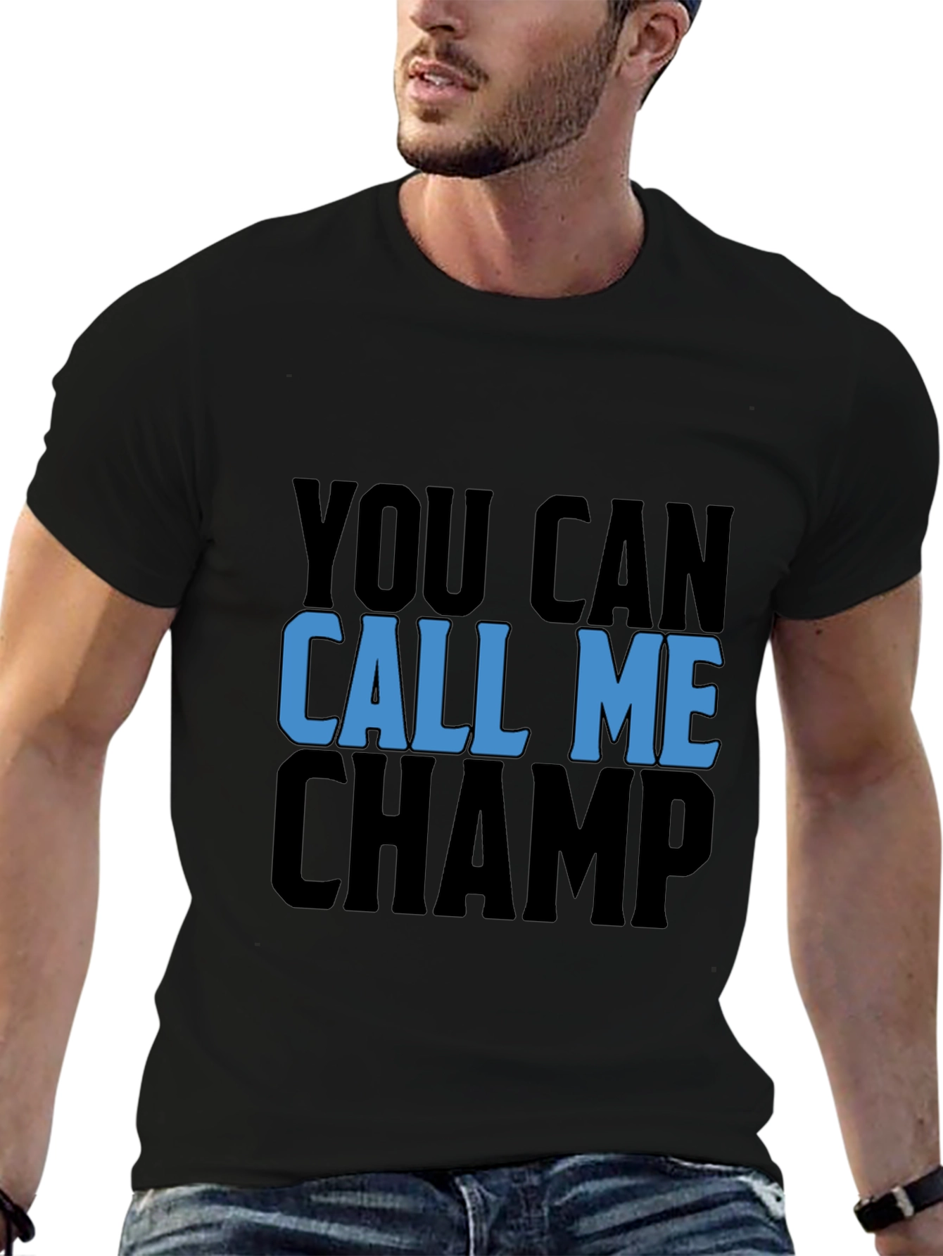 You Can Call Me Champ Black T-Shirt