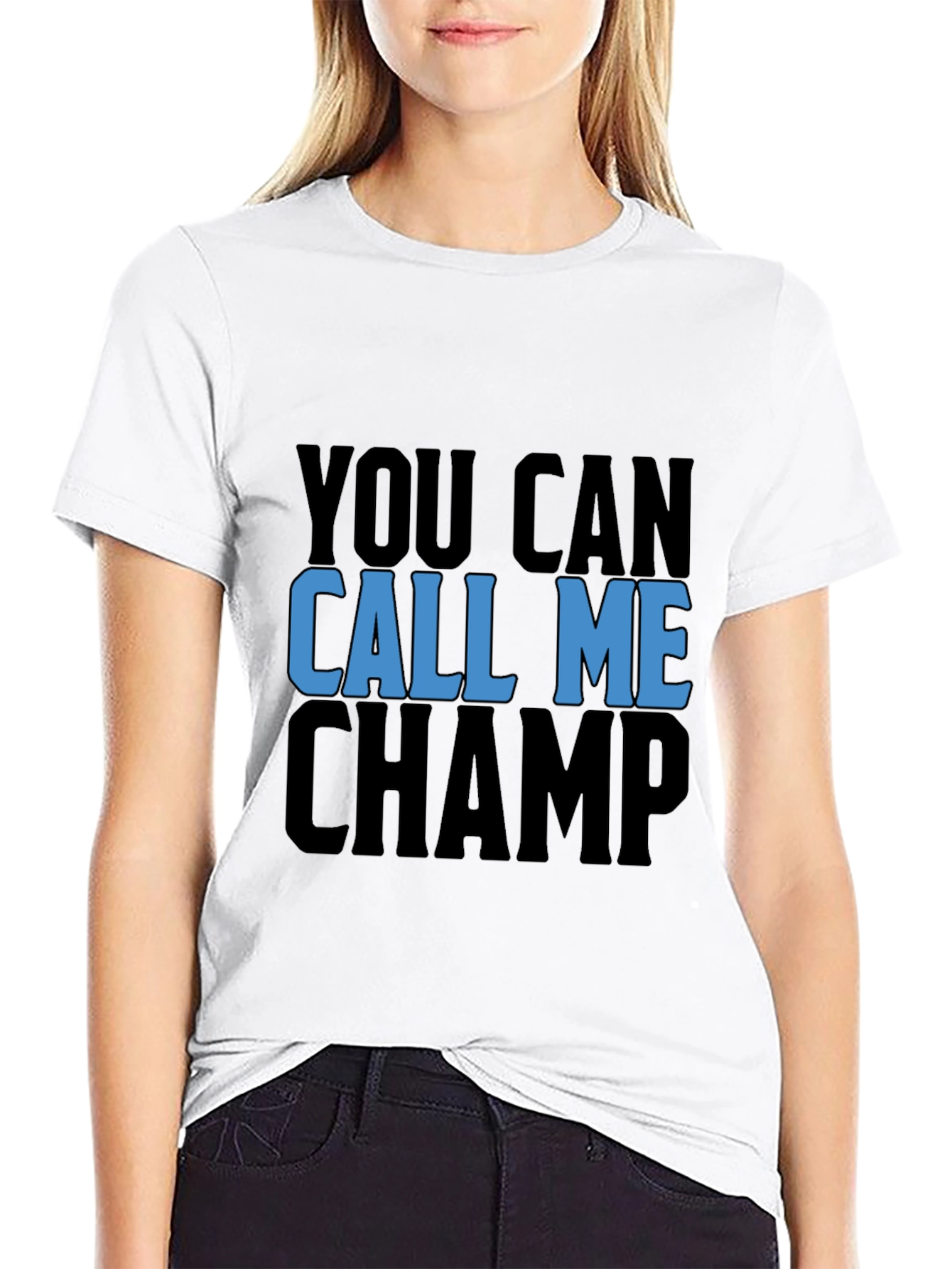 You Can Call Me Champ Black T-Shirt