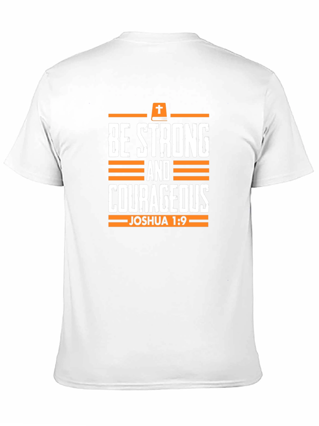 Be Strong & Courageous Christian T-Shirt