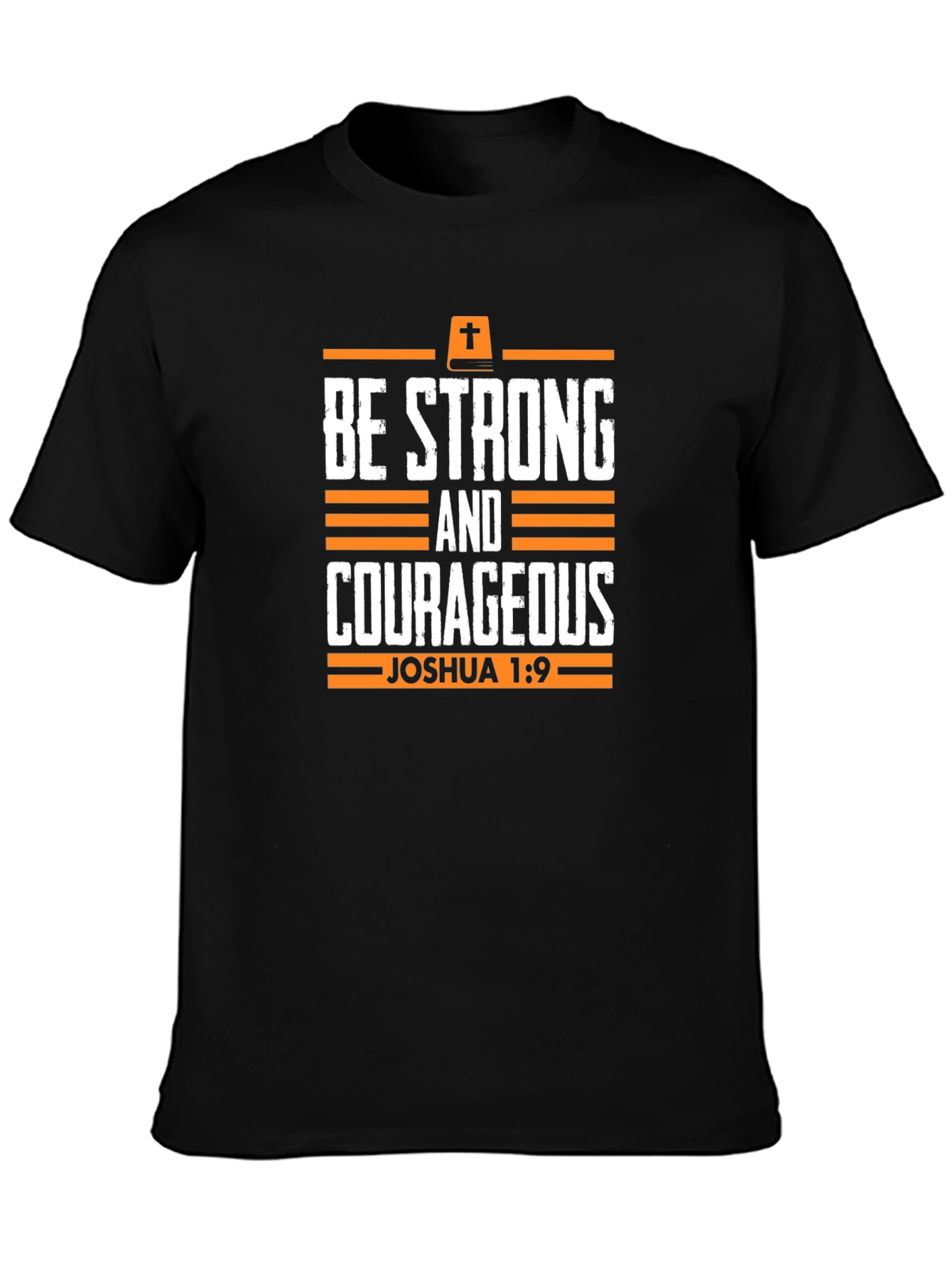Be Strong & Courageous Christian T-Shirt