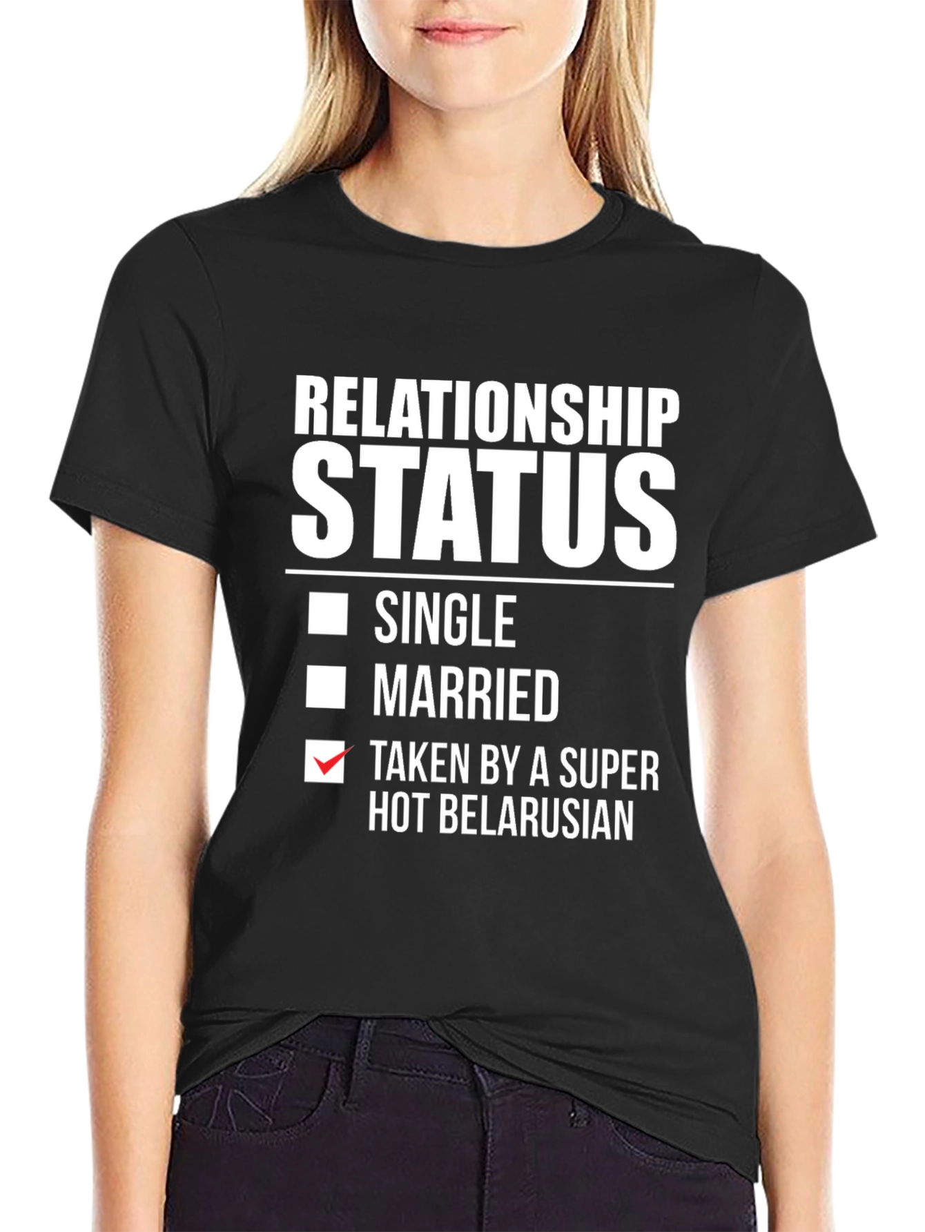 Relationship Status Taken Belarusian Funny T-Shirt