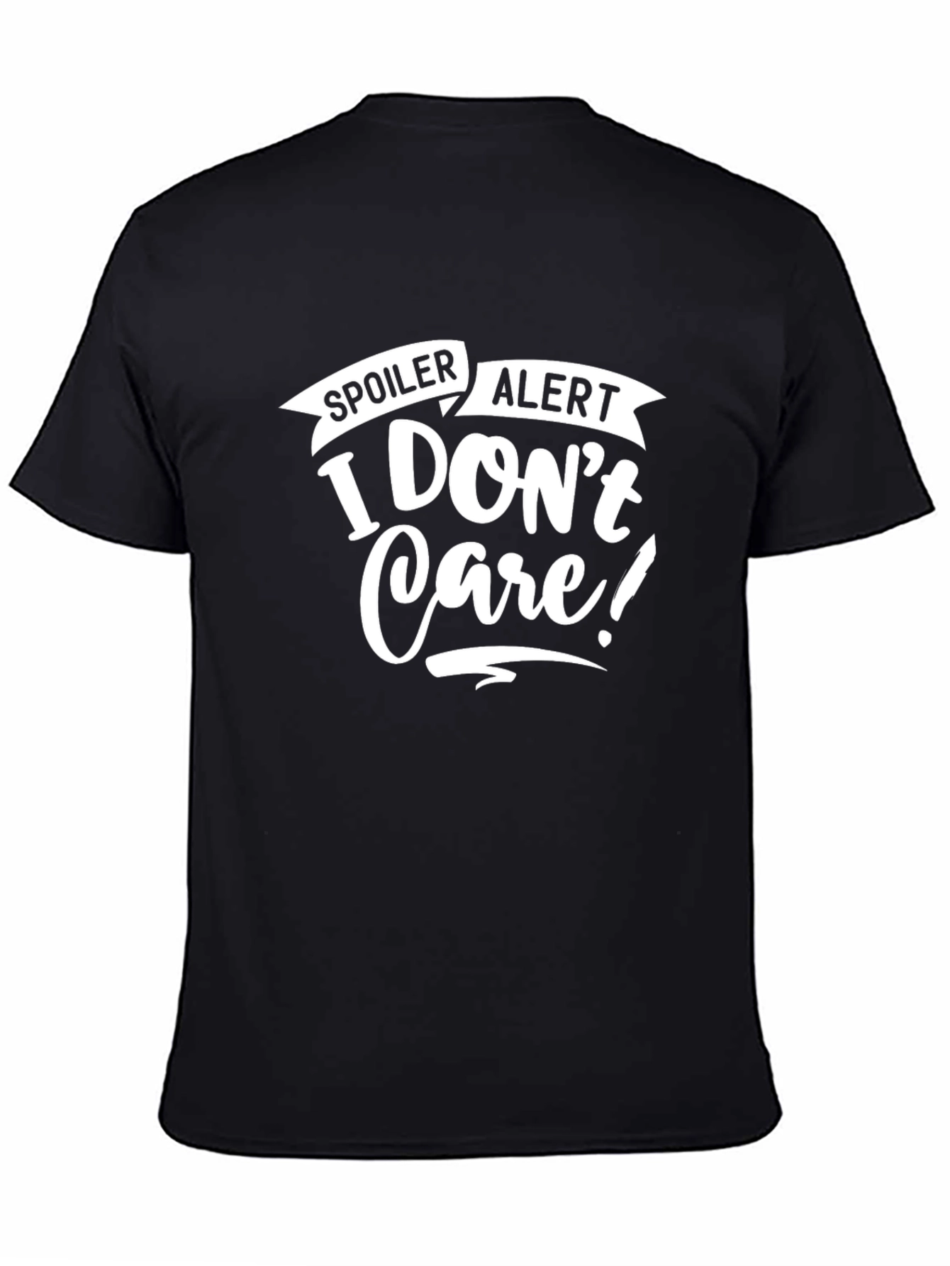 Spoiler Alert T-Shirt - I Dont Care Novelty Tee