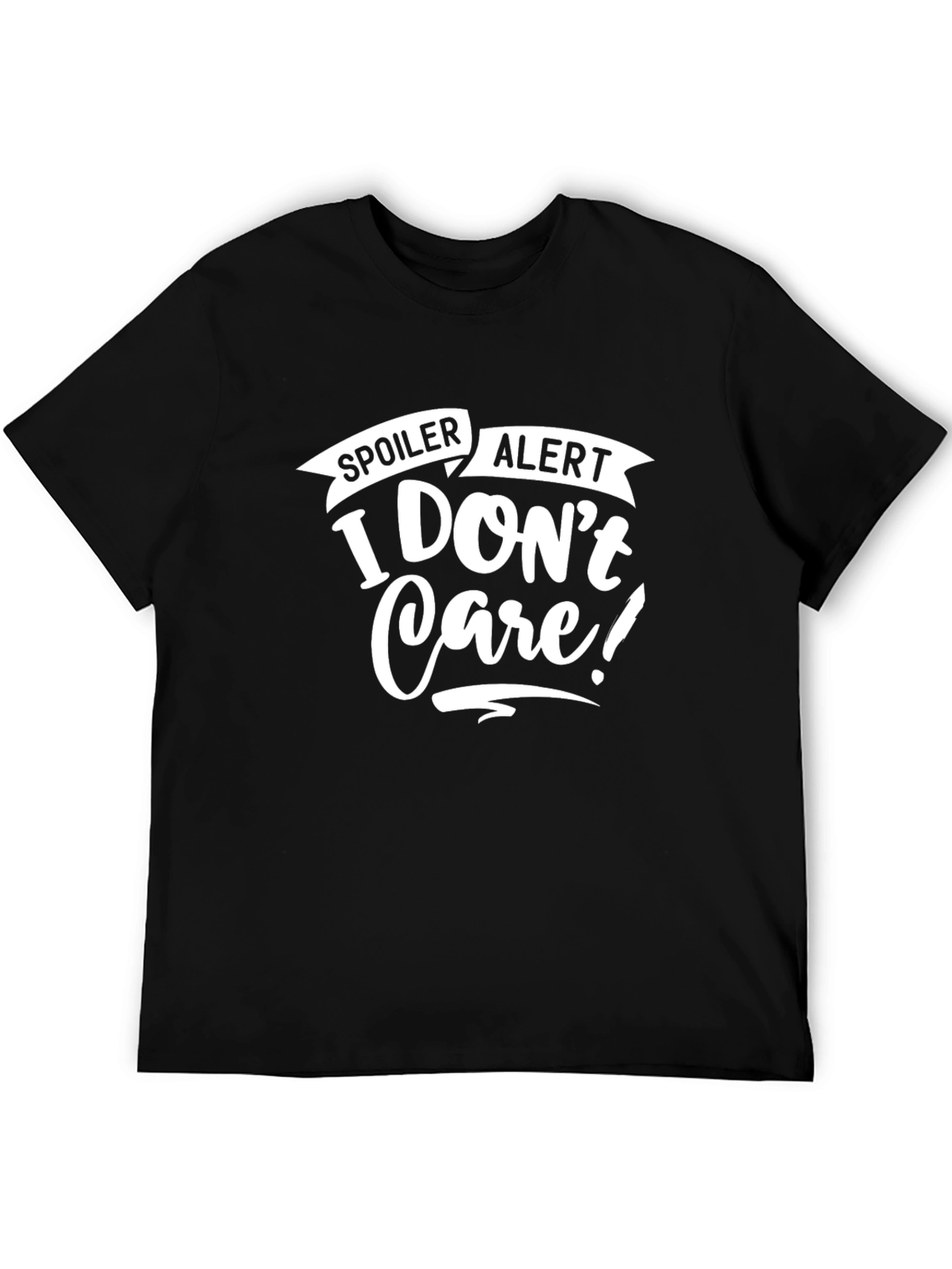 Spoiler Alert T-Shirt - I Dont Care Novelty Tee