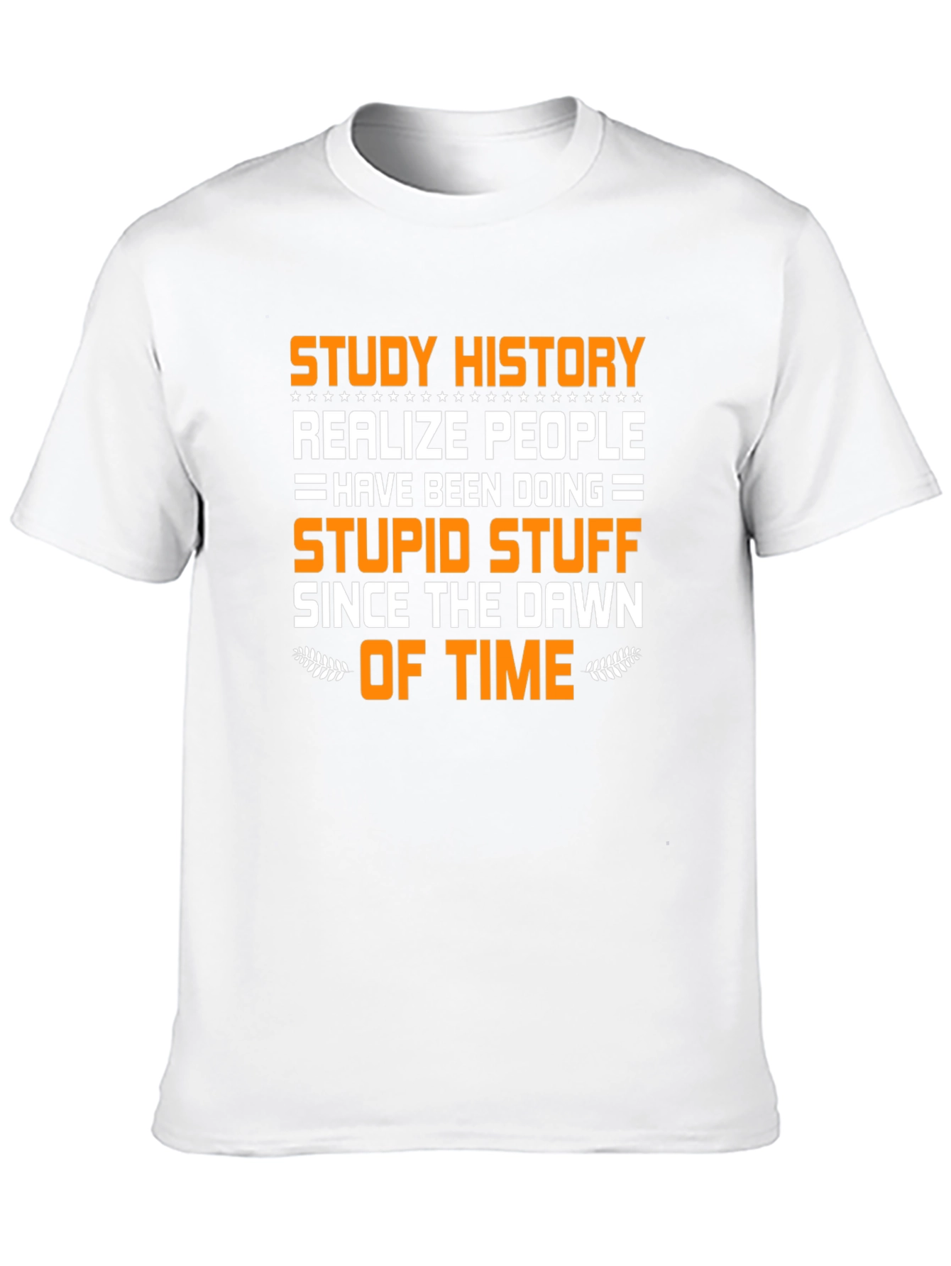 Study History Funny Graphic Tee