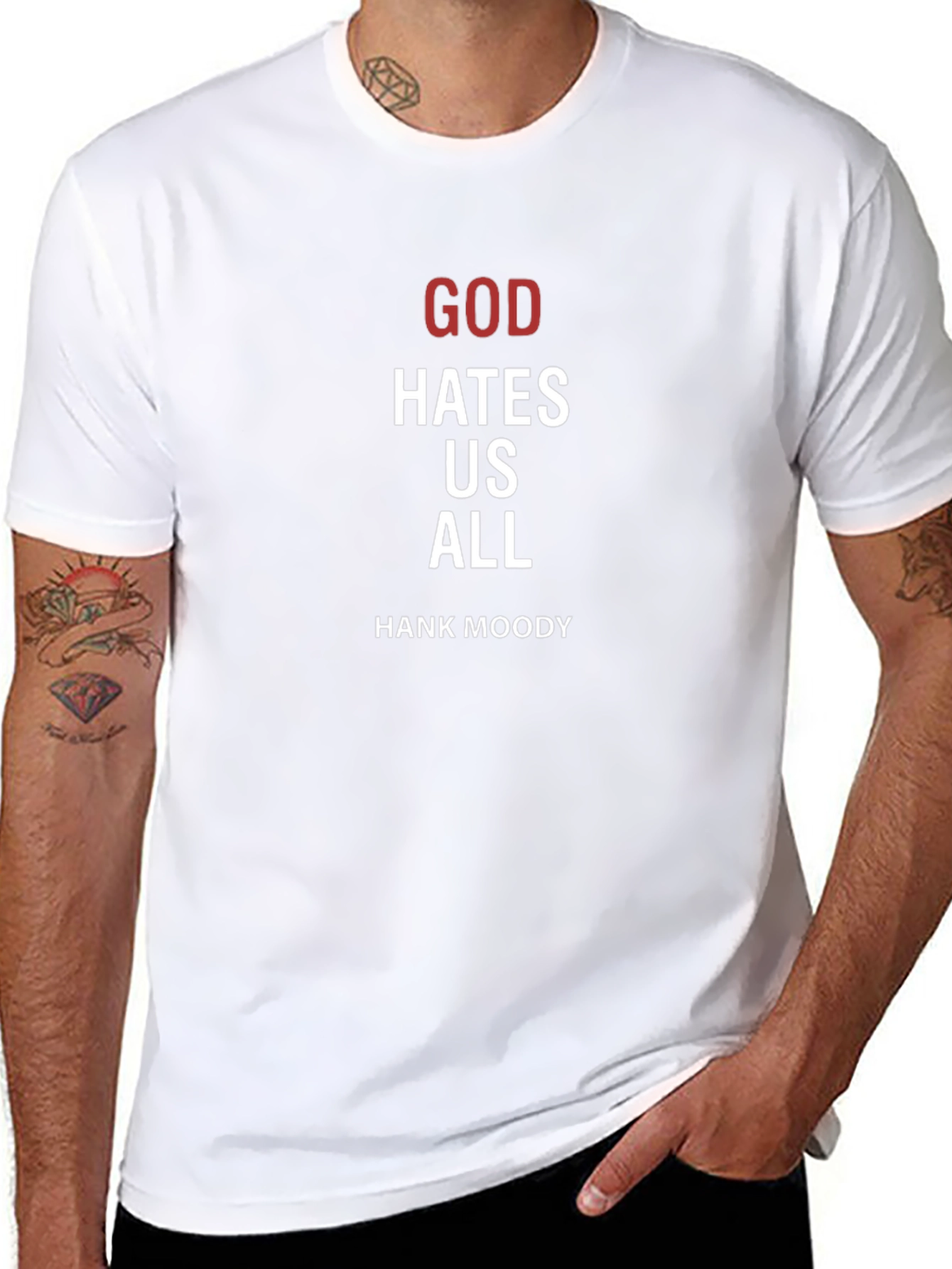 God Hates Us All Hank Moody T-Shirt