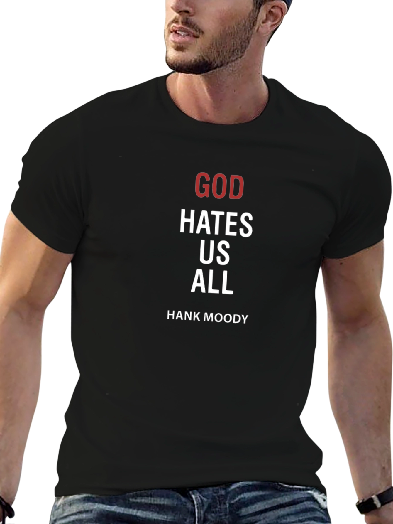 God Hates Us All Hank Moody T-Shirt