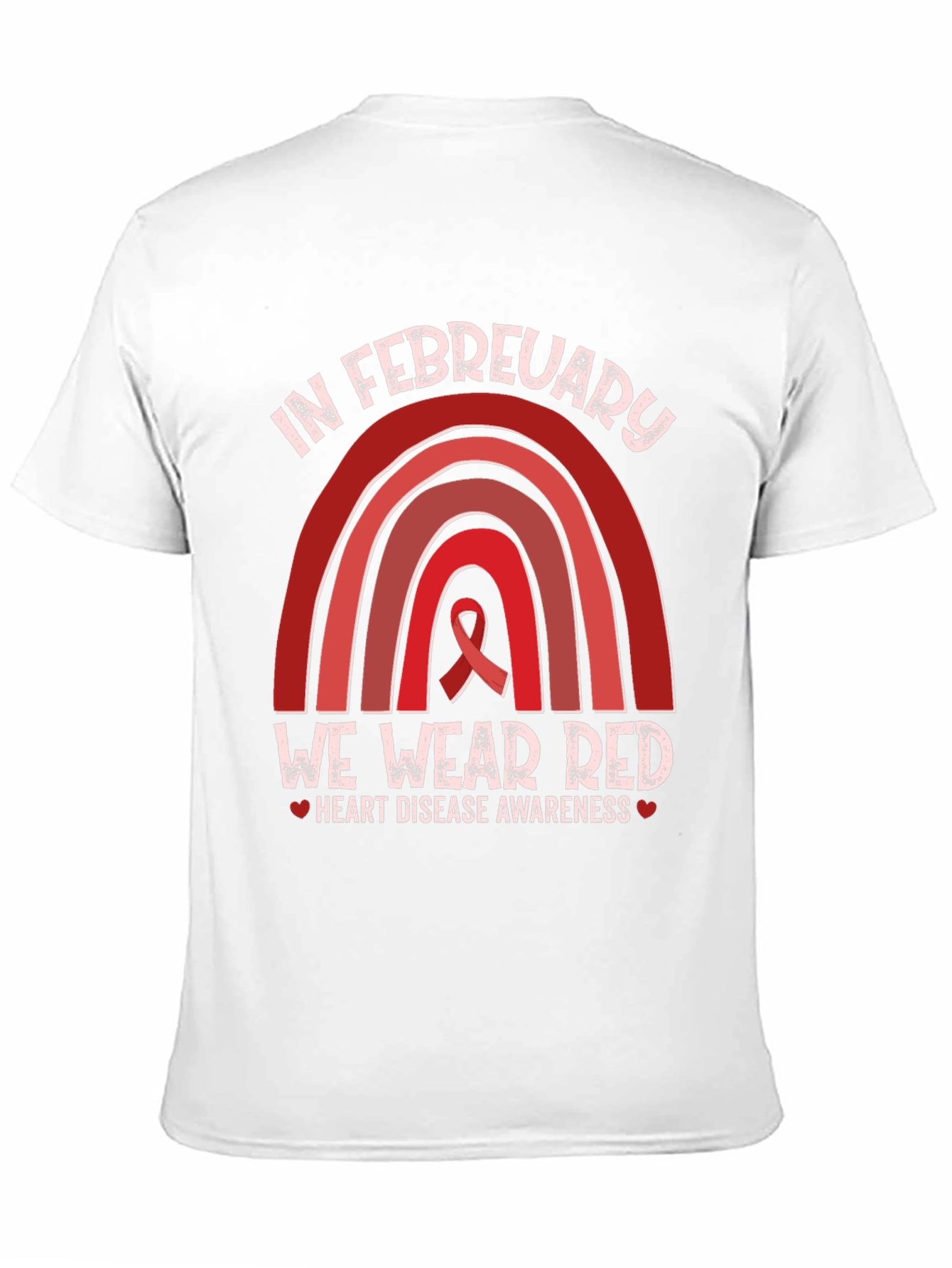 In February We Wear Red Heart Disease Awareness T-Shirt