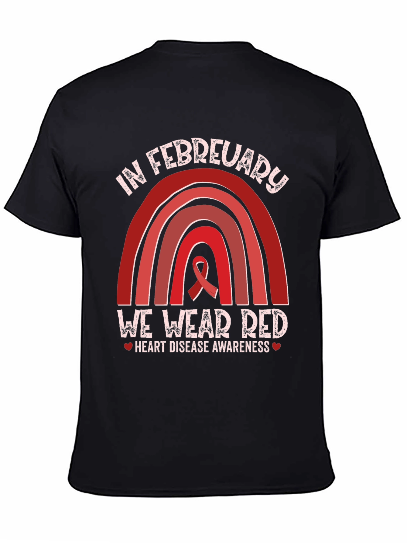In February We Wear Red Heart Disease Awareness T-Shirt