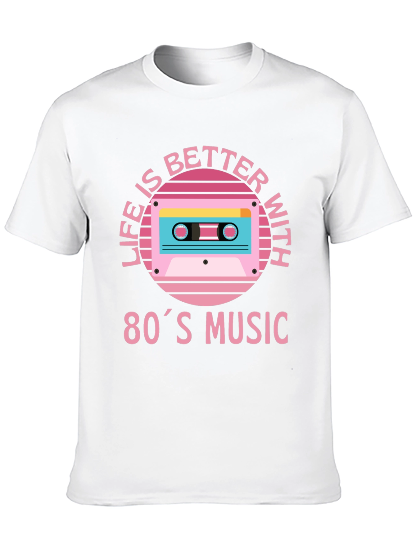 Life is Better with 80s Music T-Shirt