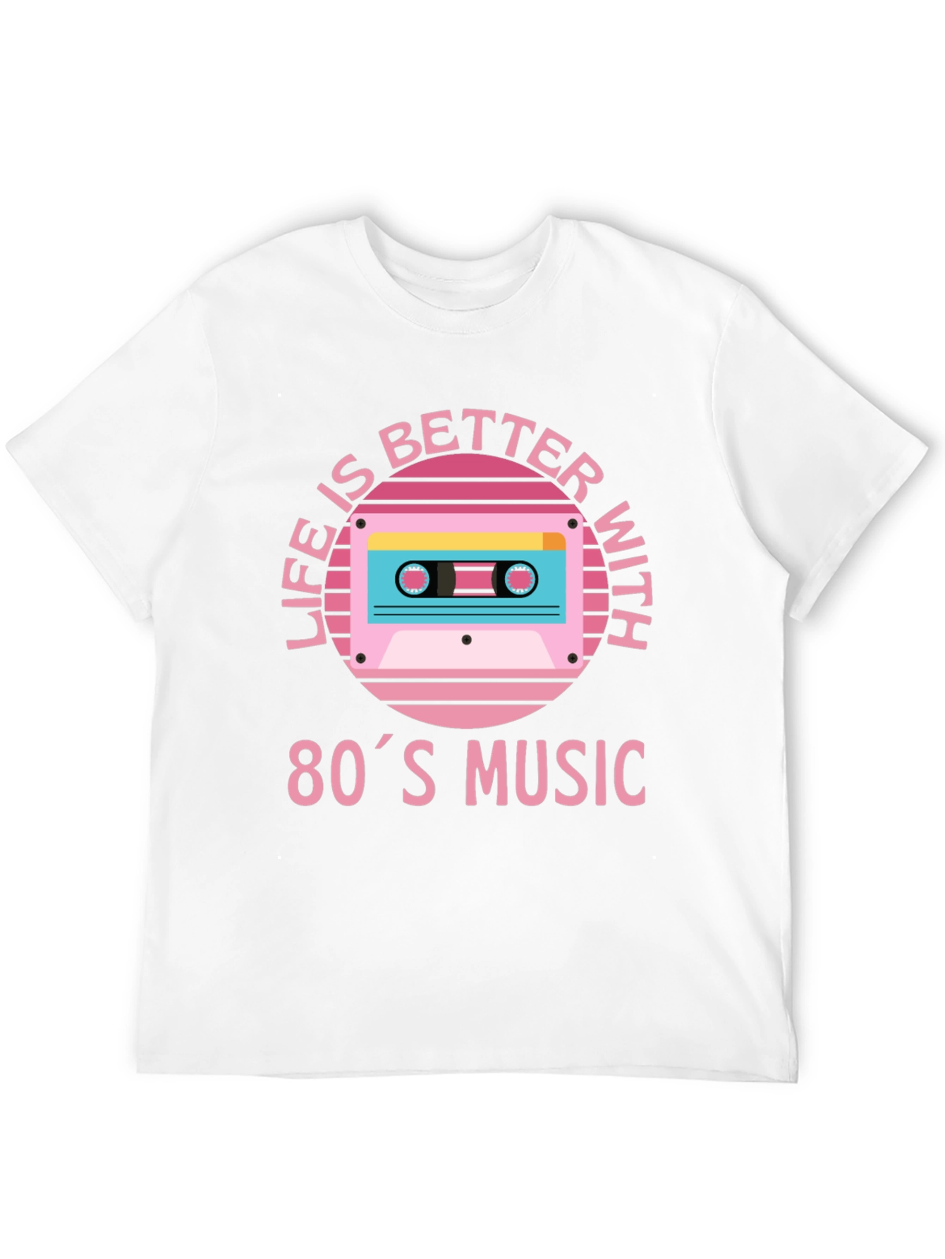 Life is Better with 80s Music T-Shirt