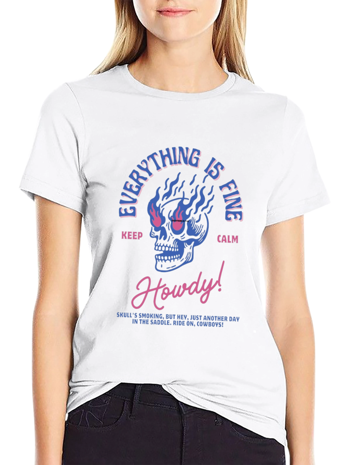 Everything is Fine Skull T-Shirt - Cowboy Style