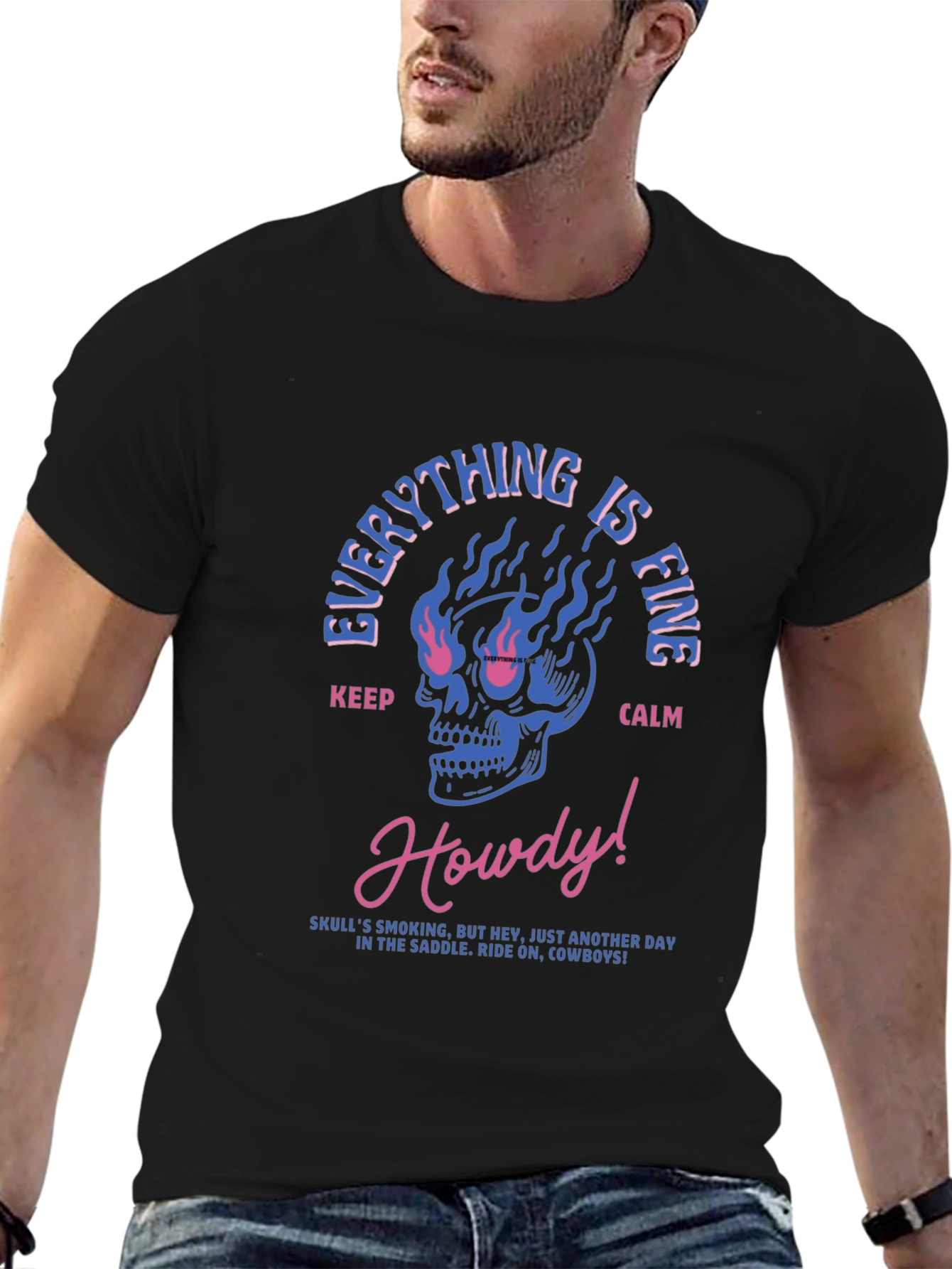 Everything is Fine Skull T-Shirt - Cowboy Style