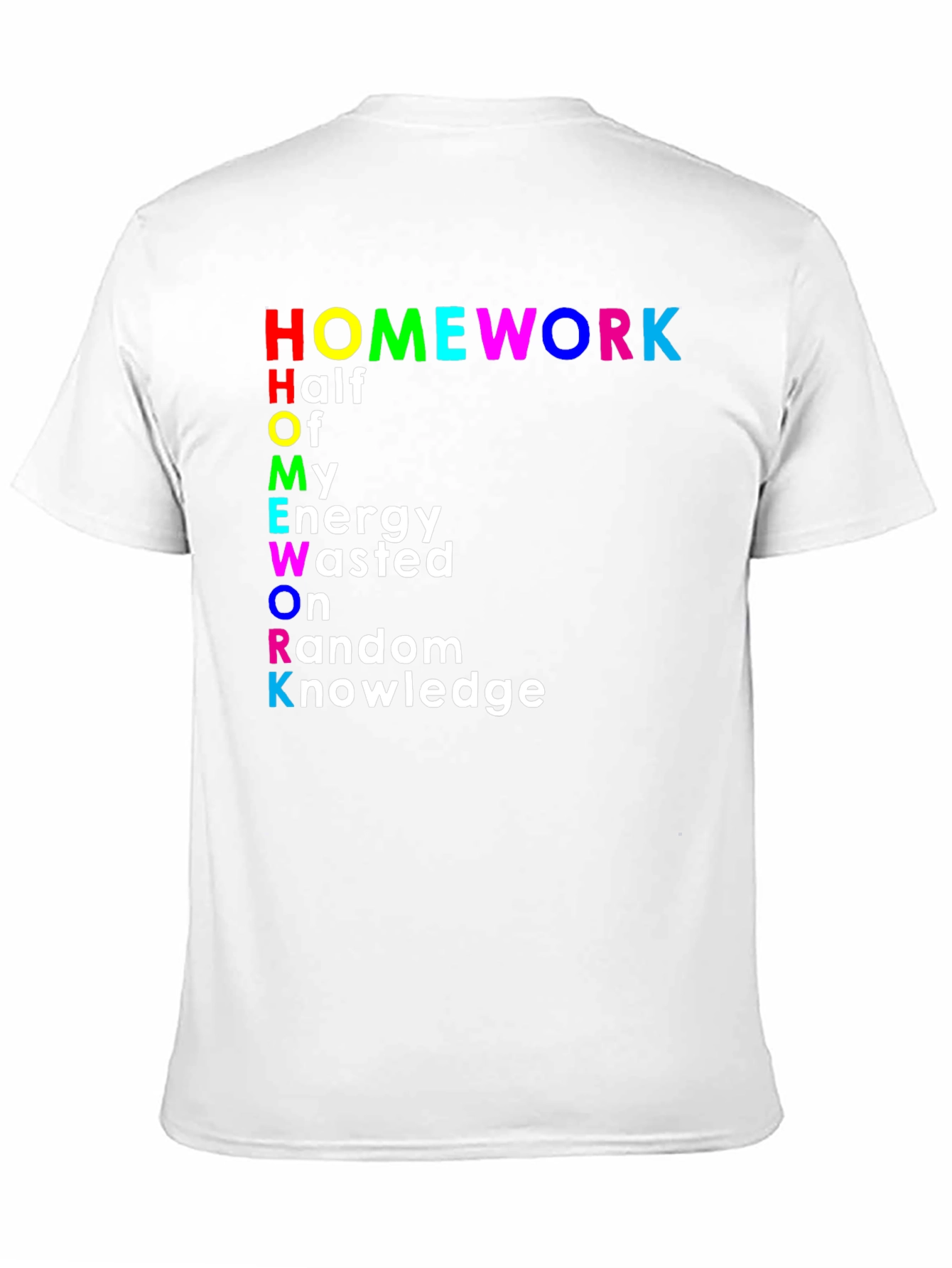 Funny Homework Half Energy Wasted T-Shirt