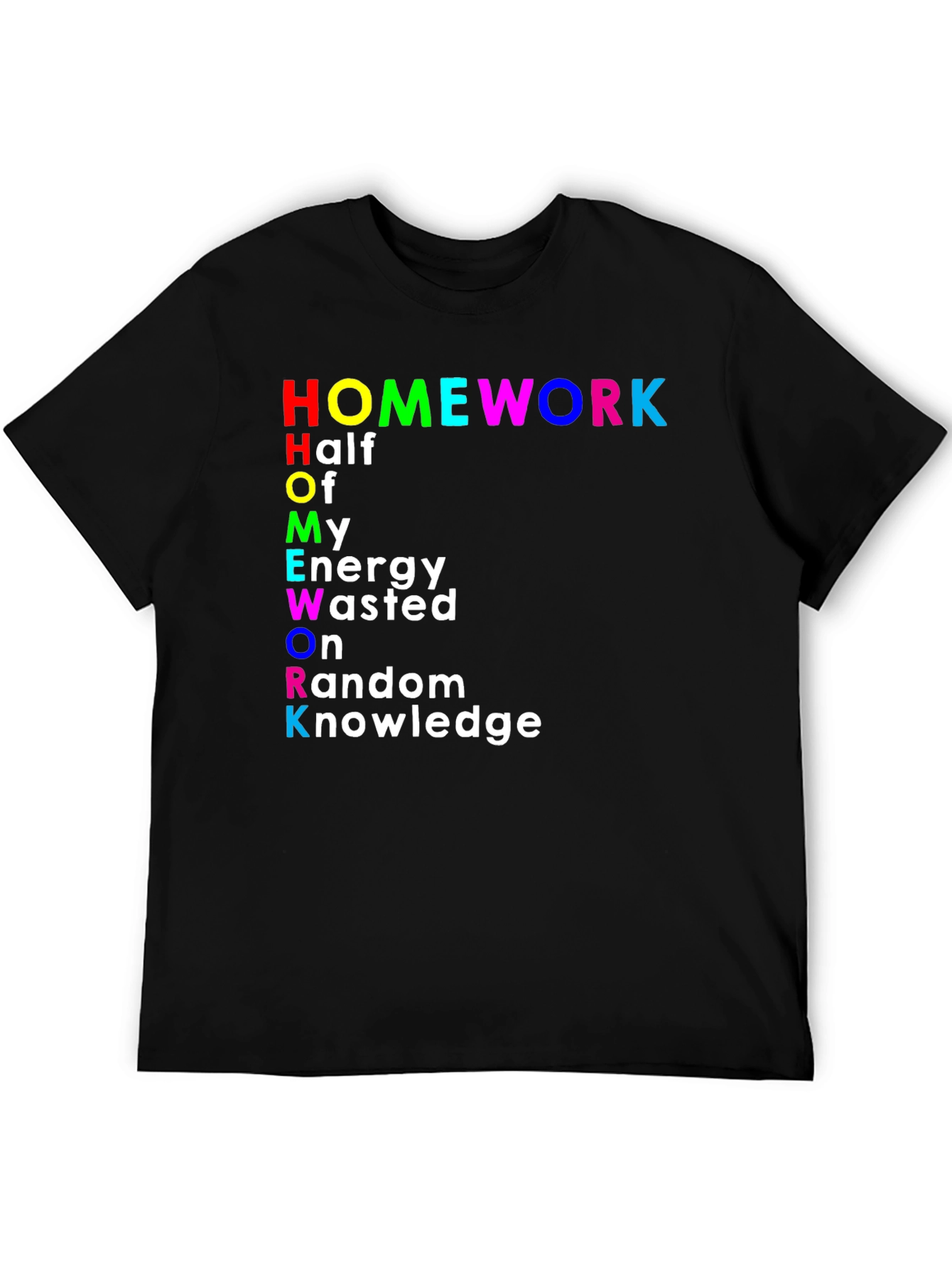Funny Homework Half Energy Wasted T-Shirt