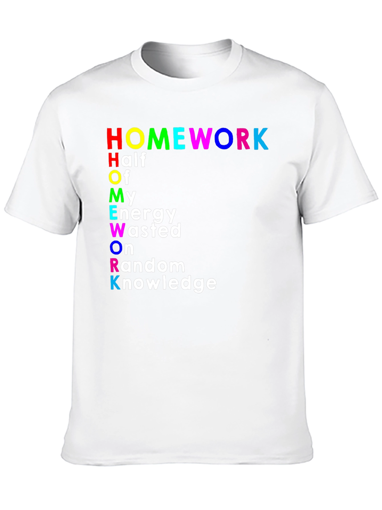 Funny Homework Half Energy Wasted T-Shirt