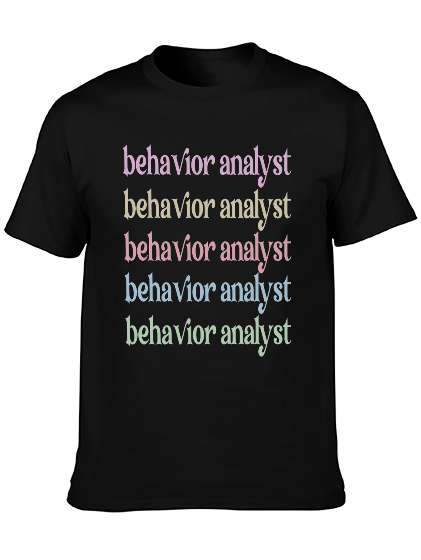Behavior Analyst Graphic T-Shirt