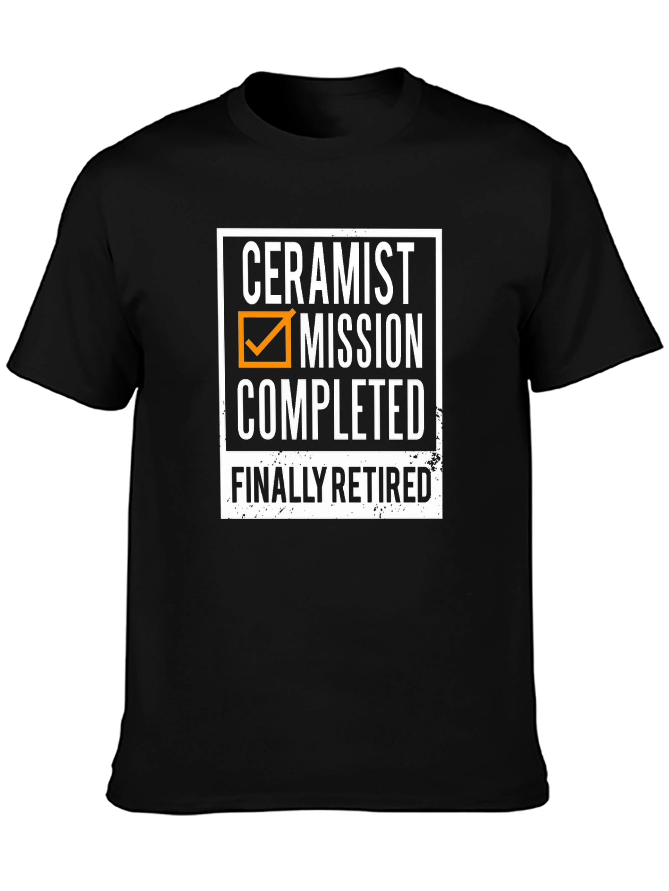 Ceramist Mission Completed Retired T-Shirt