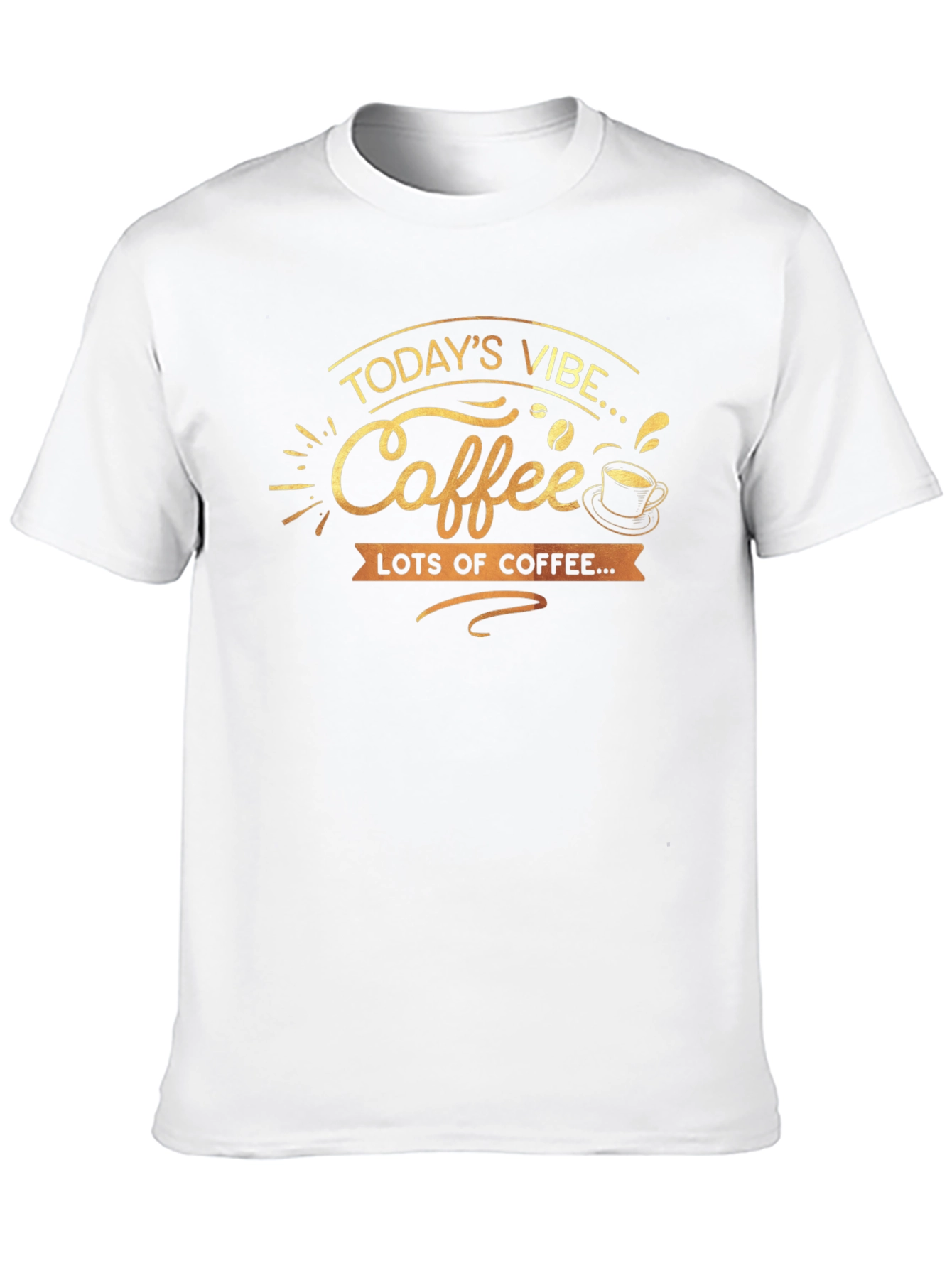 Todays Vibe Coffee T-Shirt