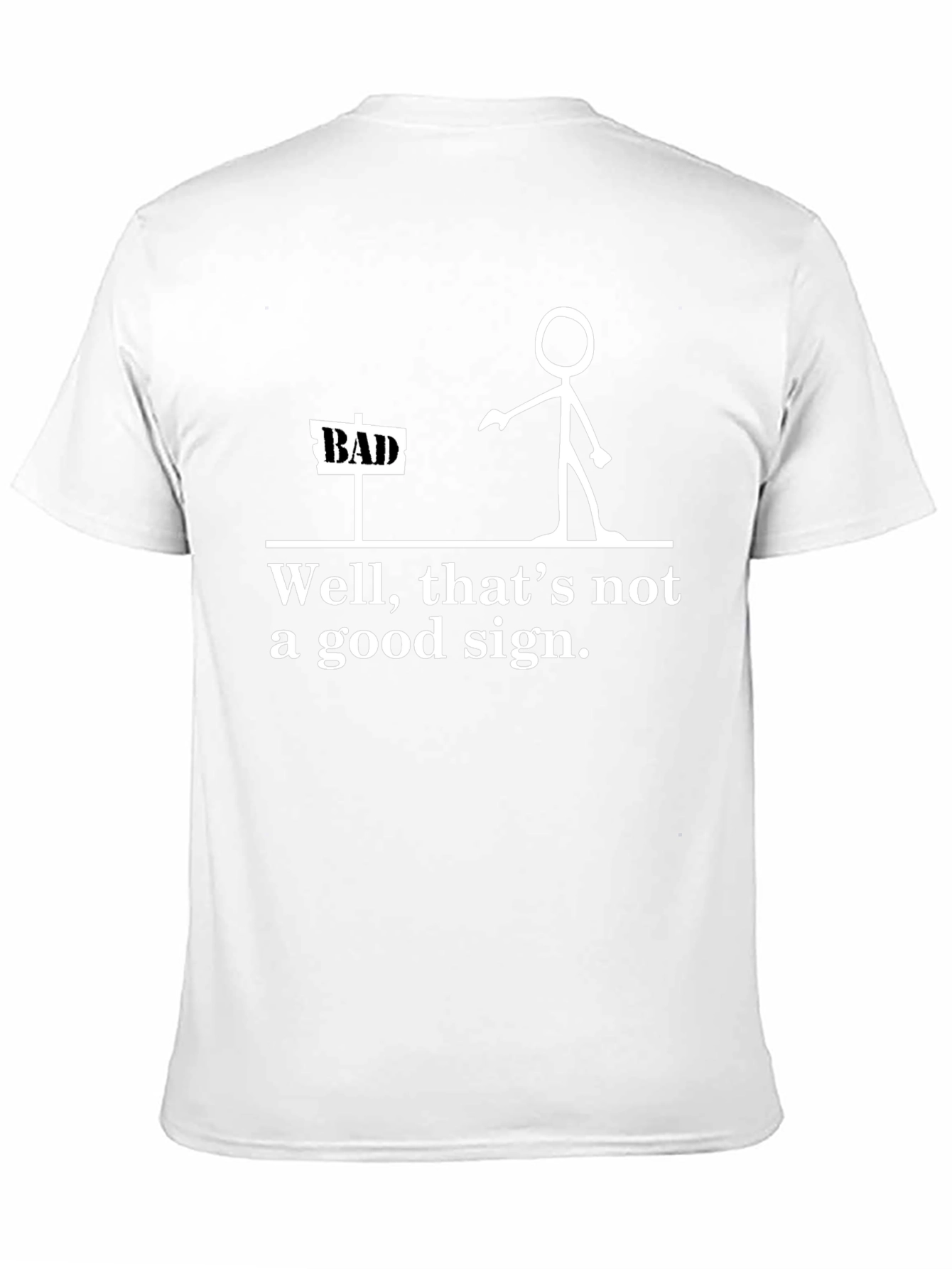 Funny Bad Sign Graphic T-Shirt
