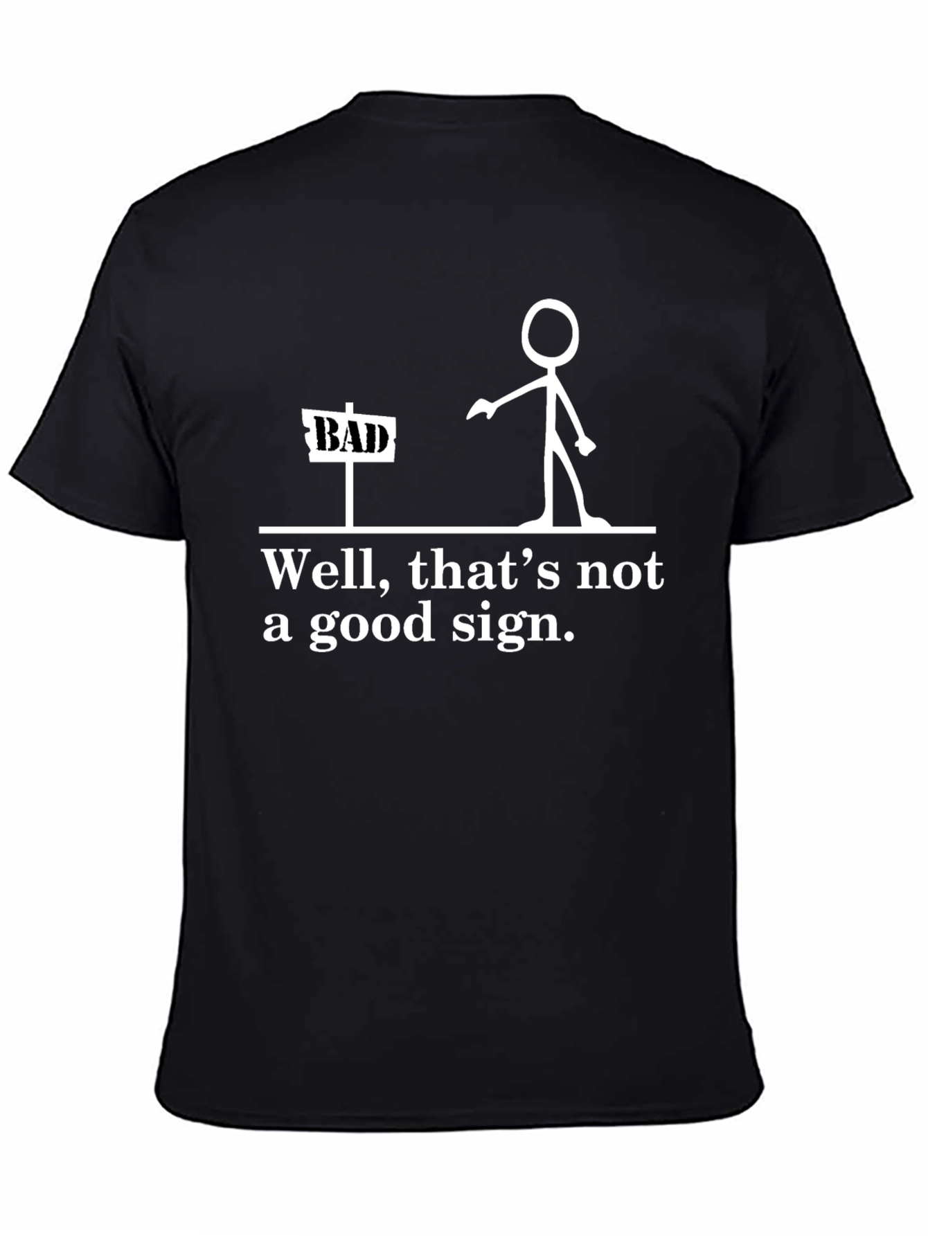 Funny Bad Sign Graphic T-Shirt