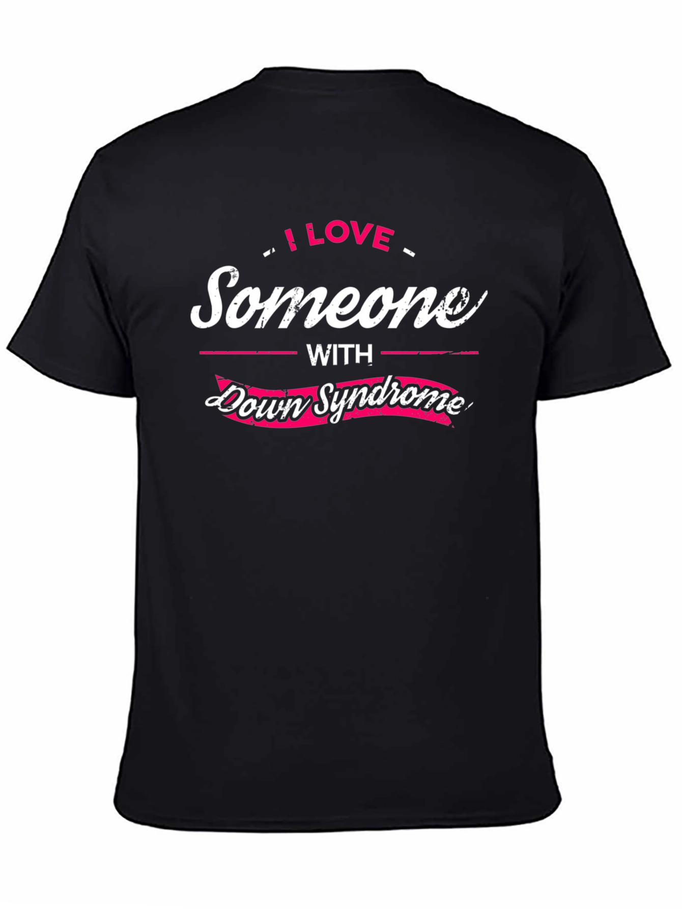I Love Someone with Down Syndrome T-Shirt