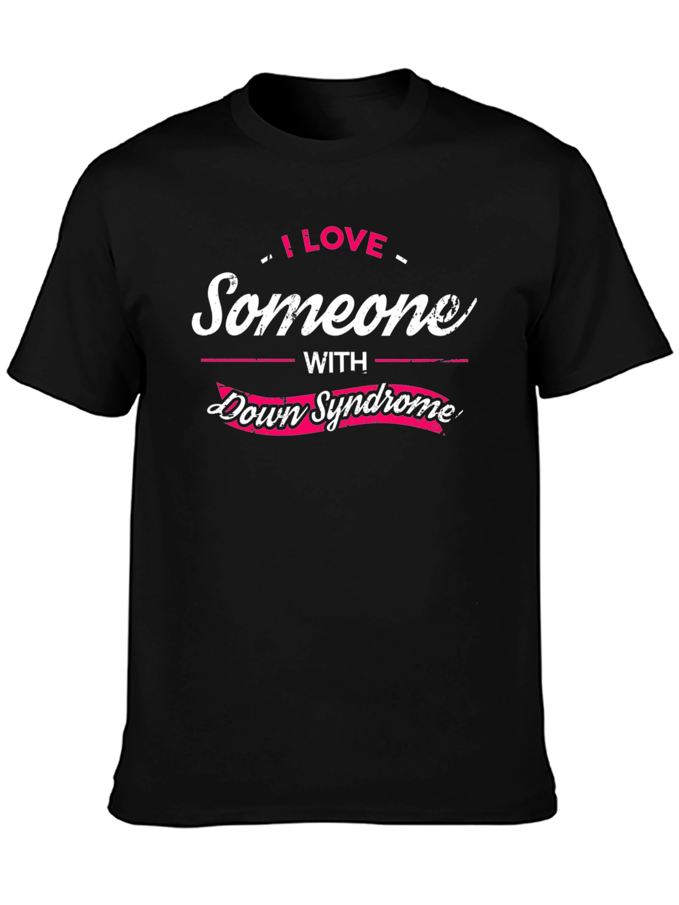 I Love Someone with Down Syndrome T-Shirt