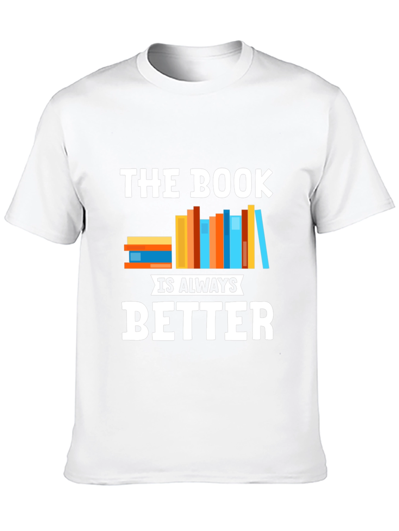 The Book Is Always Better Graphic T-Shirt