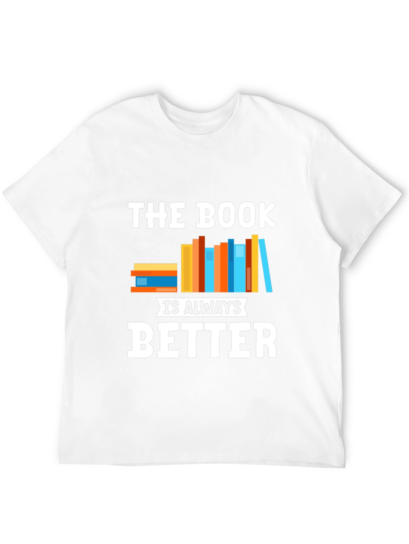 The Book Is Always Better Graphic T-Shirt