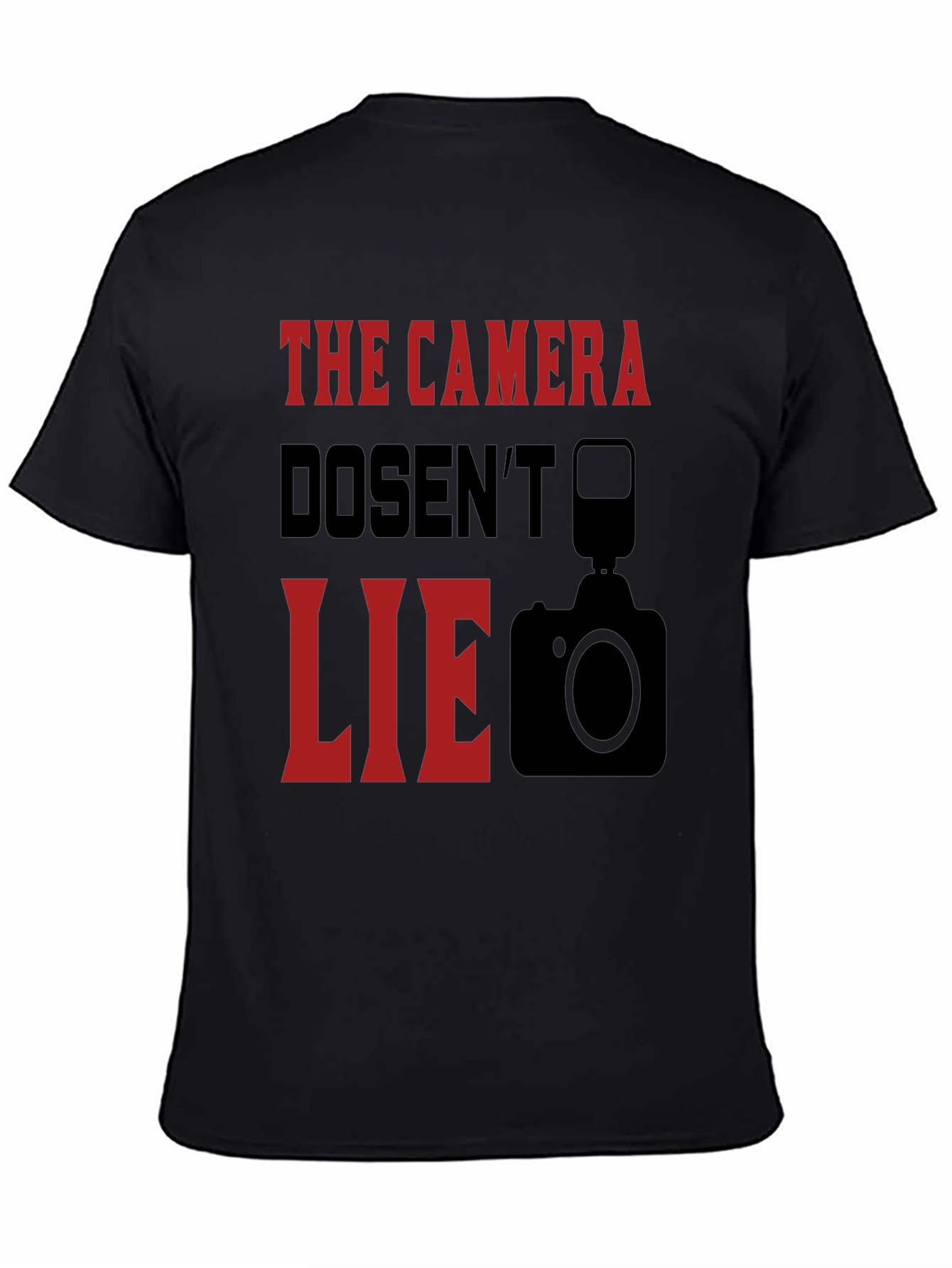 The Camera Doesnt Lie Graphic T-Shirt