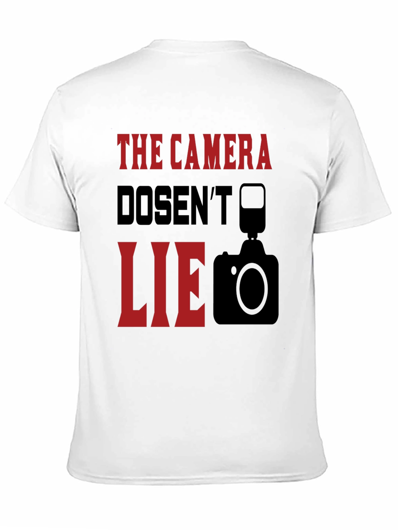 The Camera Doesnt Lie Graphic T-Shirt