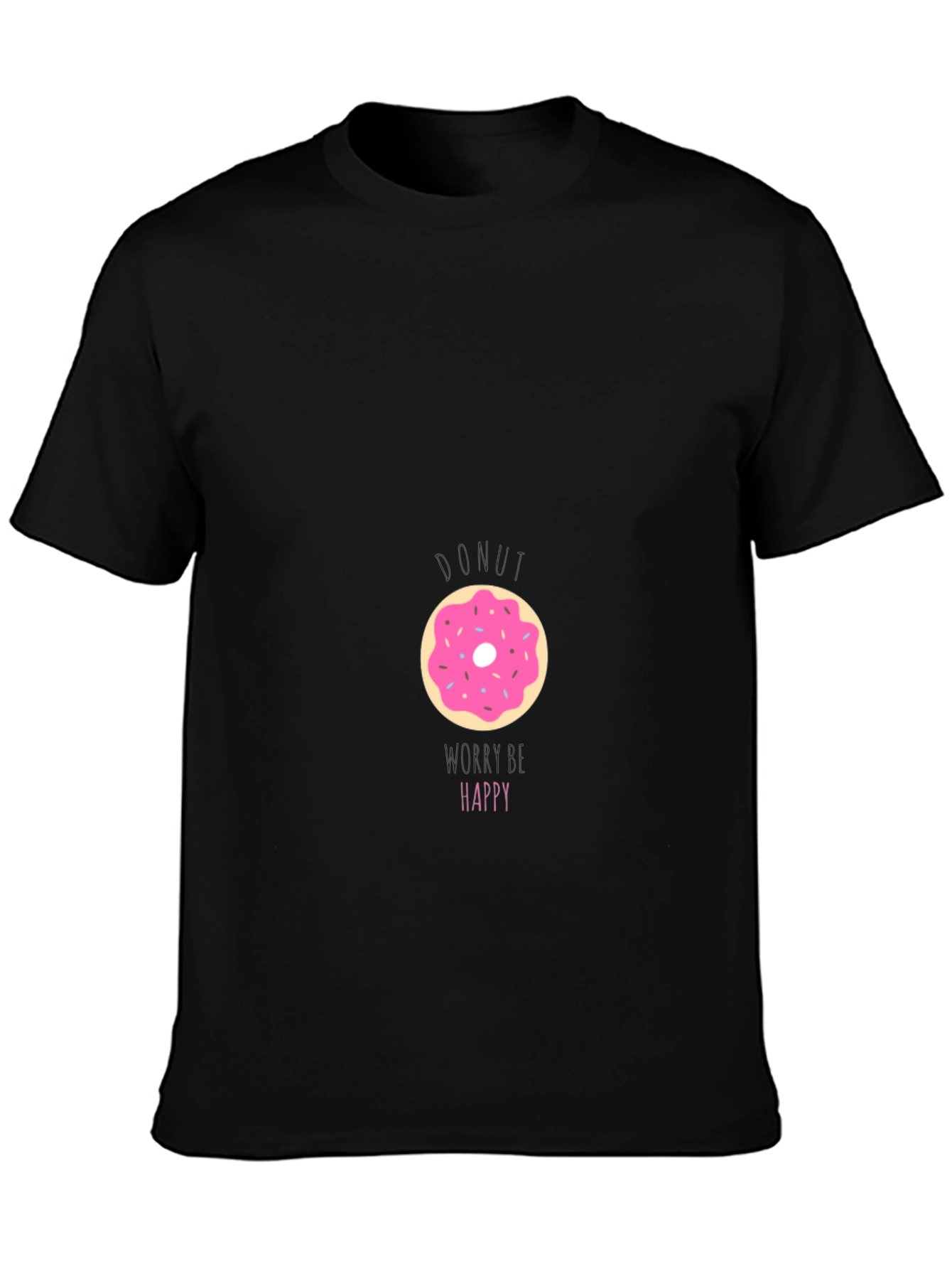 Donut Be Unhappy T-Shirt - Casual Comfort