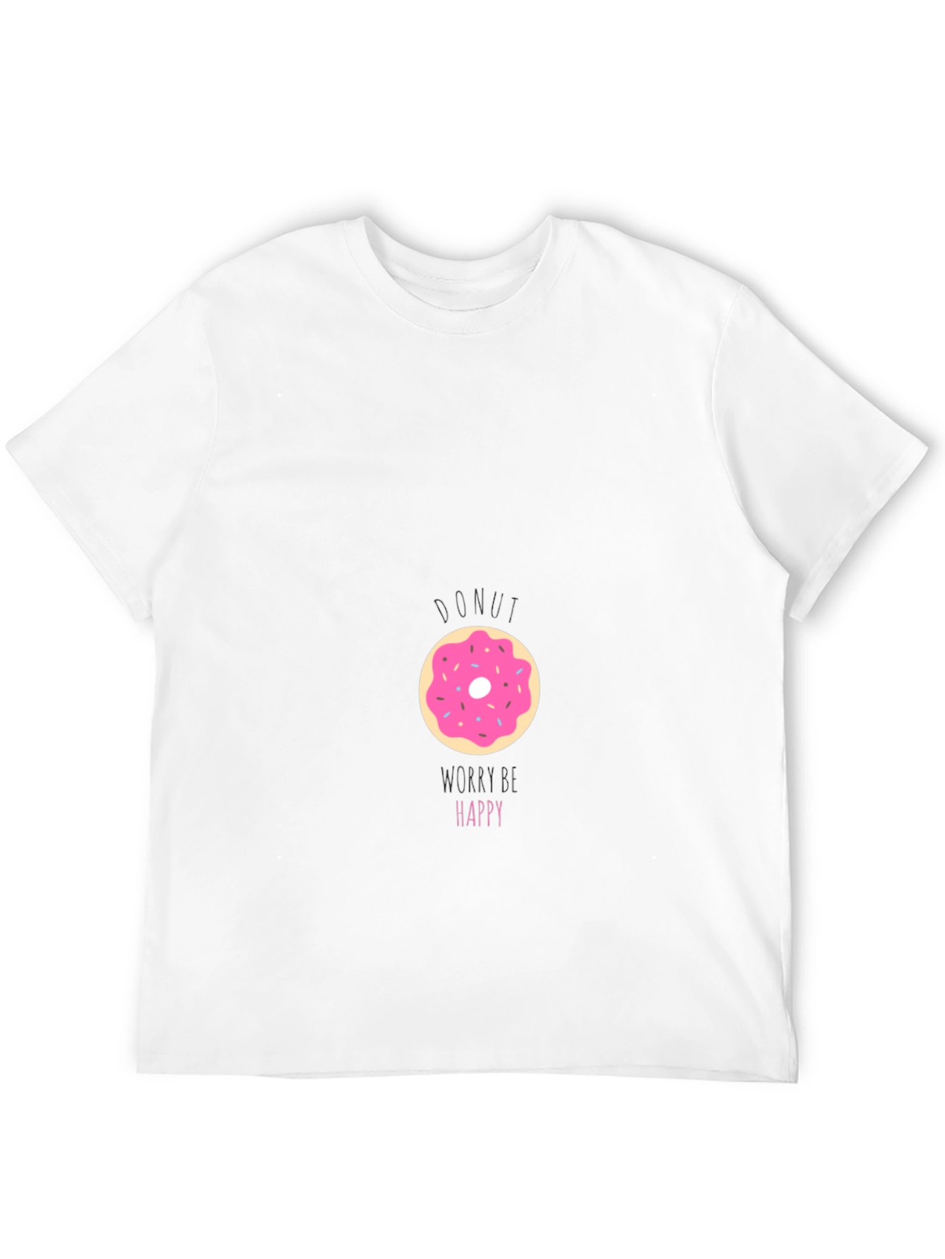Donut Be Unhappy T-Shirt - Casual Comfort