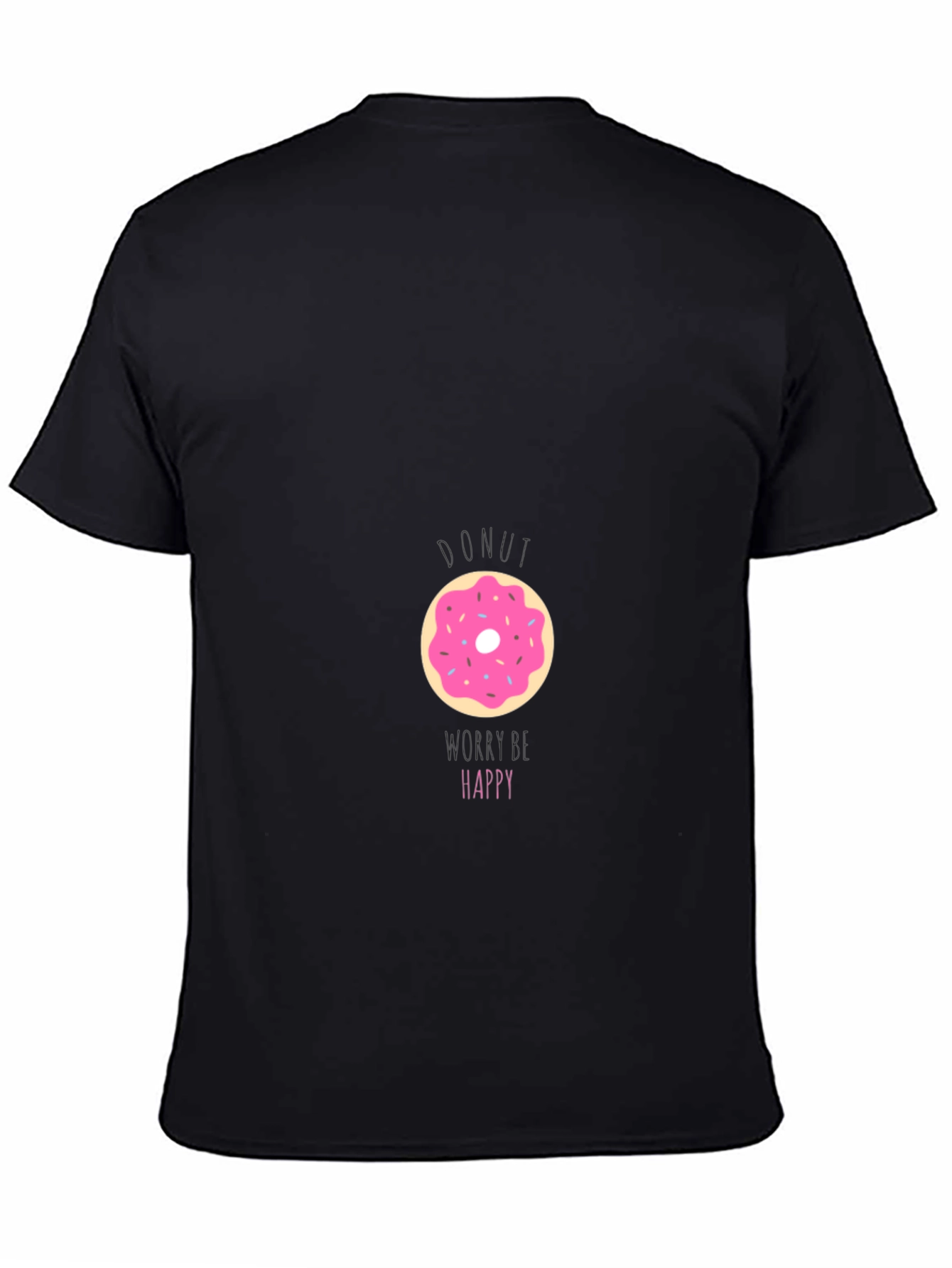 Donut Be Unhappy T-Shirt - Casual Comfort