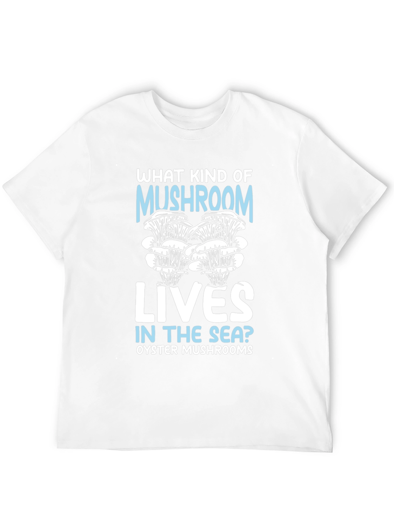 Oyster Mushroom Sea T-Shirt Funny Graphic Tee