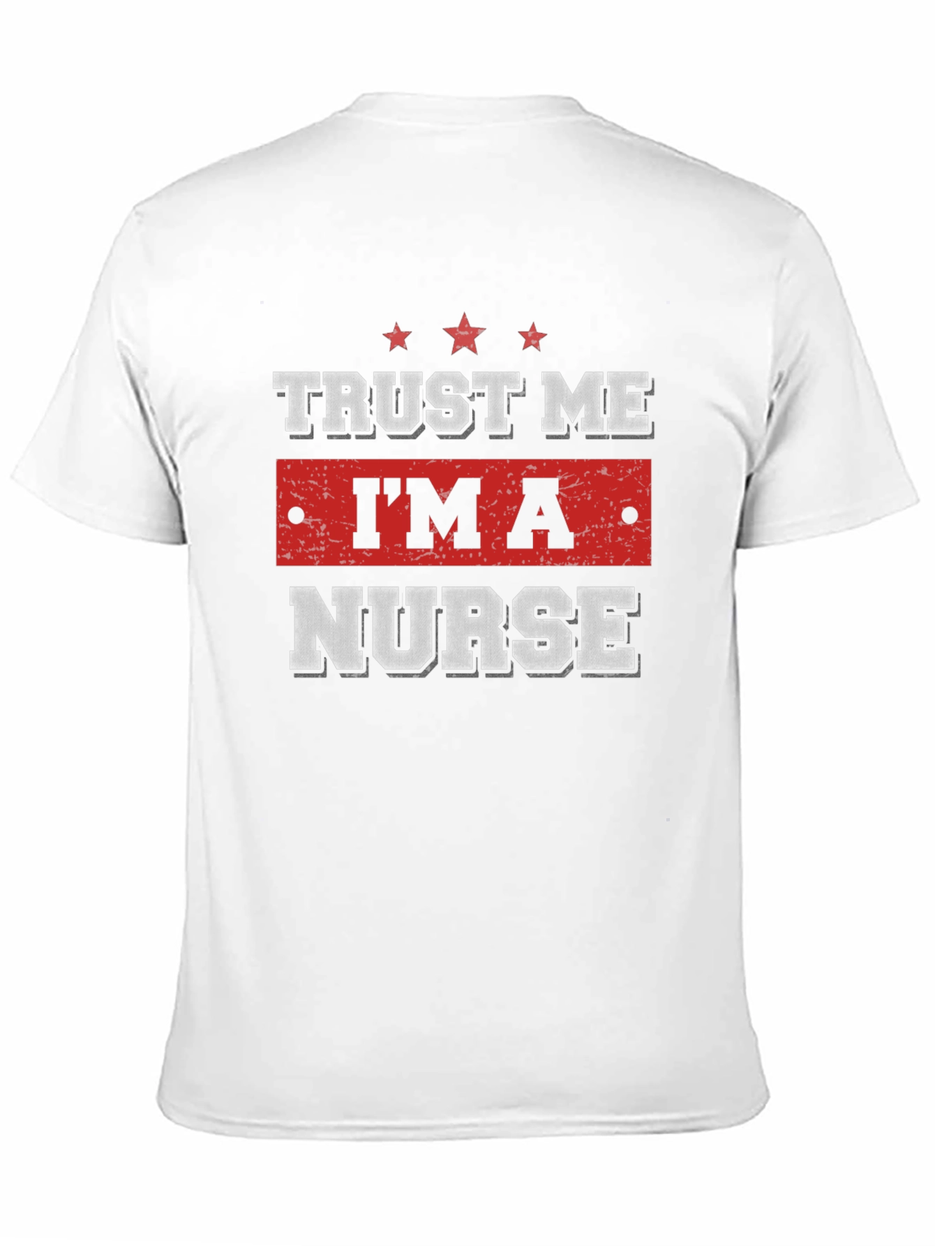 Trust Me Im A Nurse T-Shirt