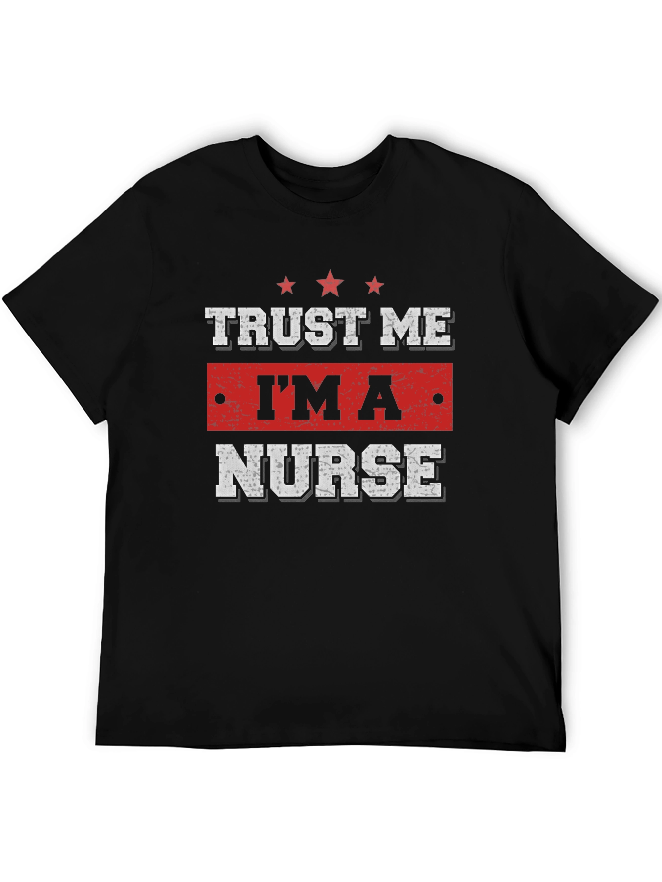 Trust Me Im A Nurse T-Shirt