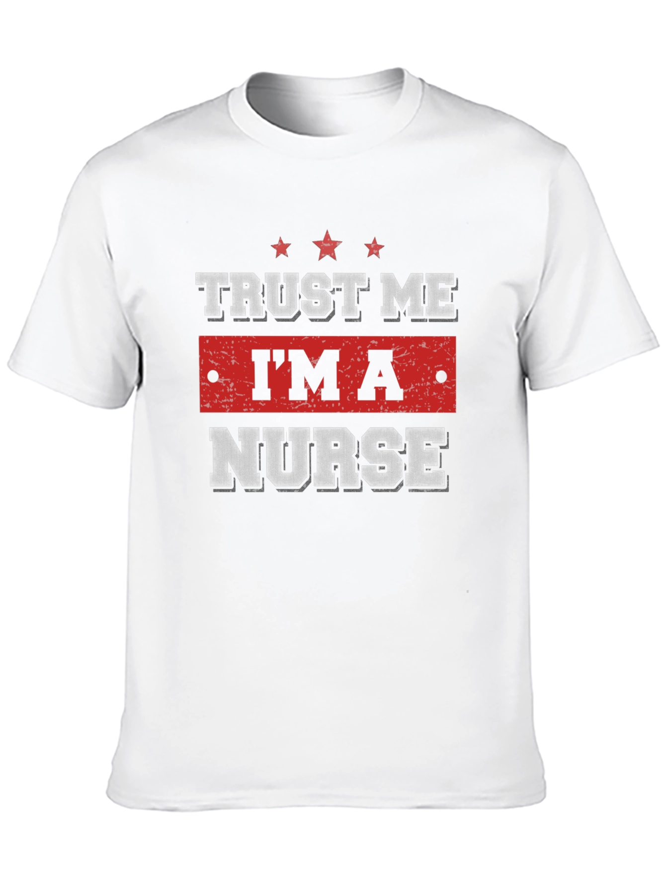 Trust Me Im A Nurse T-Shirt