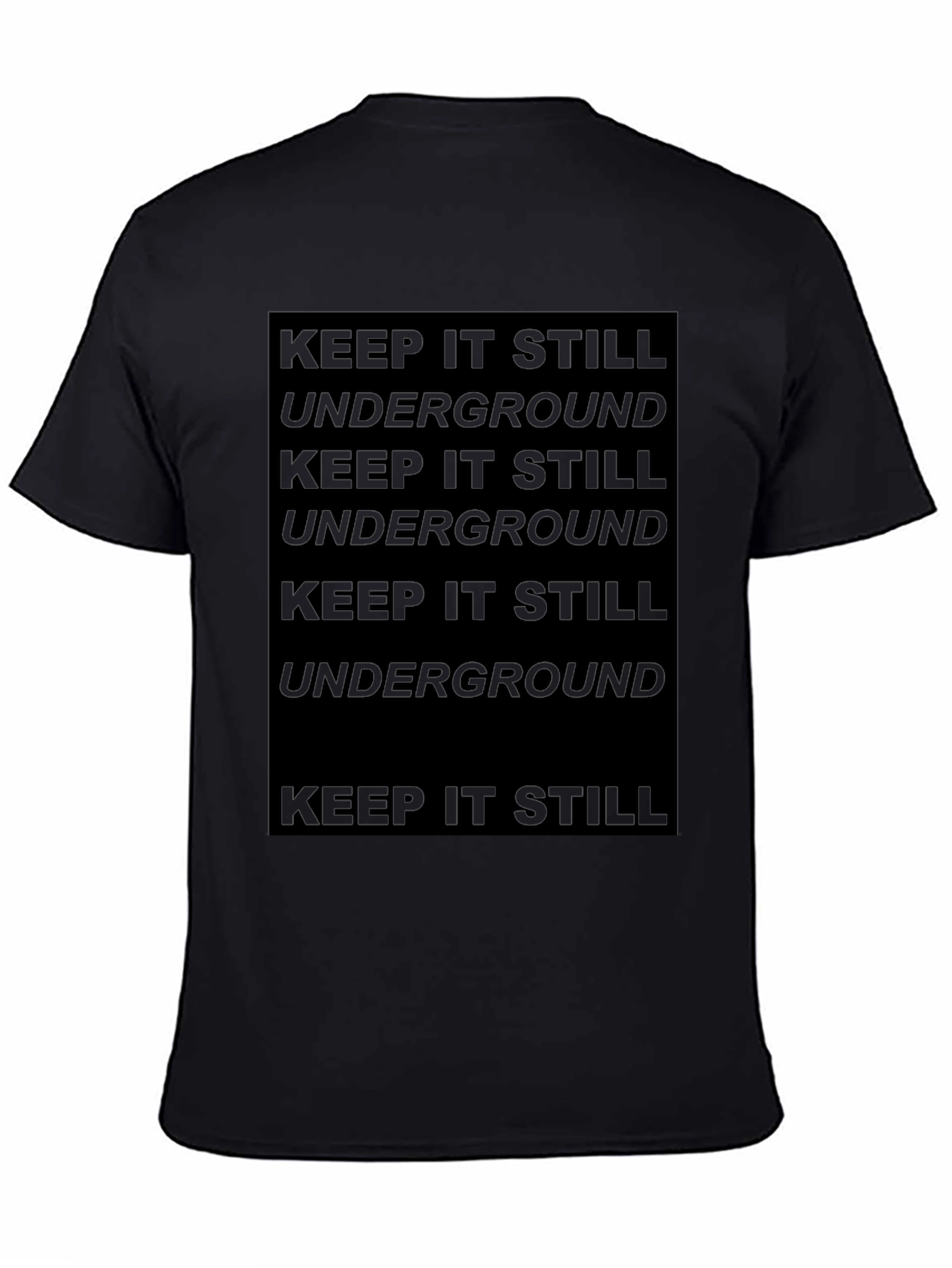 Keep It Still Underground Graphic Black T-Shirt